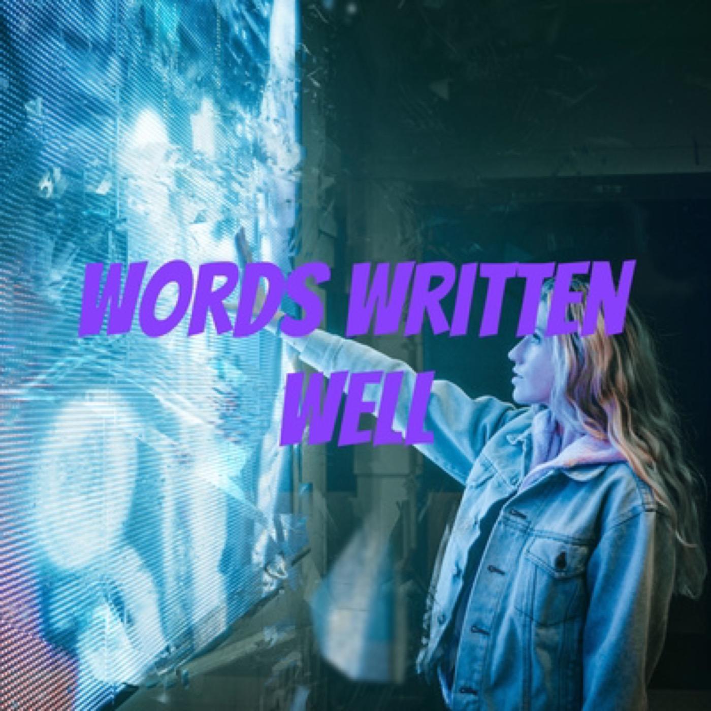 The Words Written Well Podcast