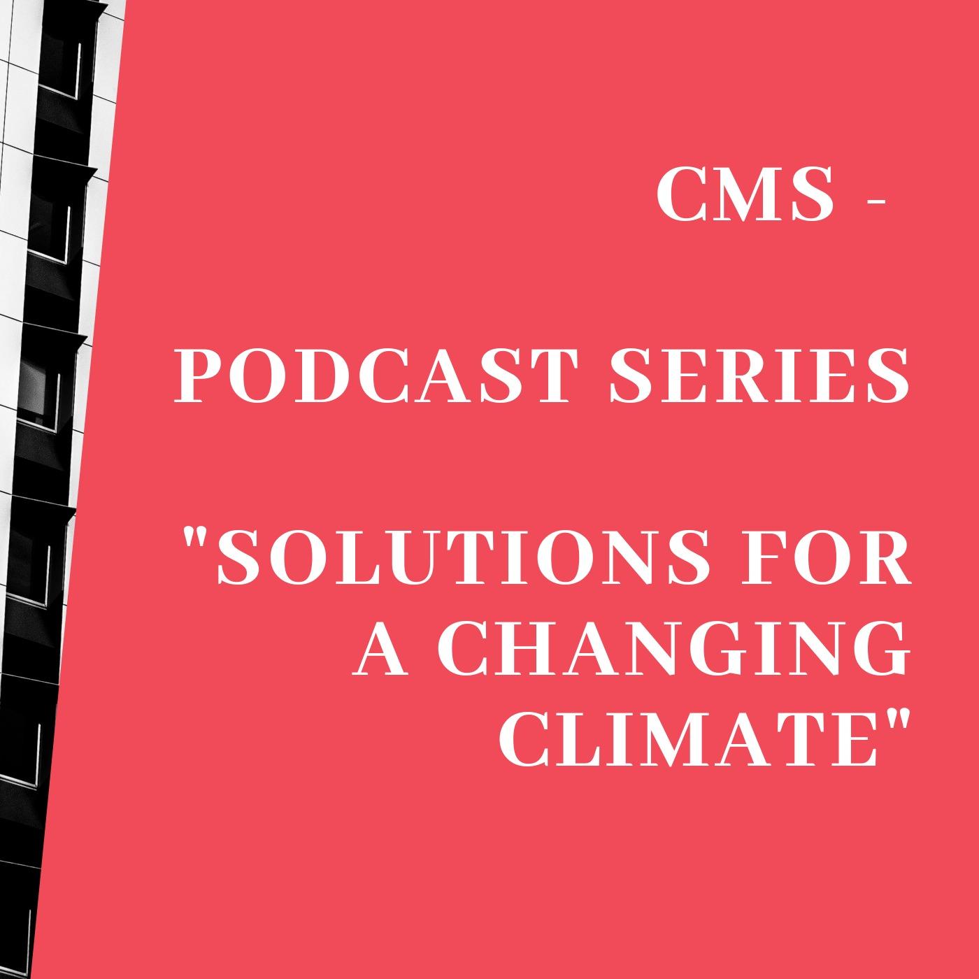 CMS Podcast Series