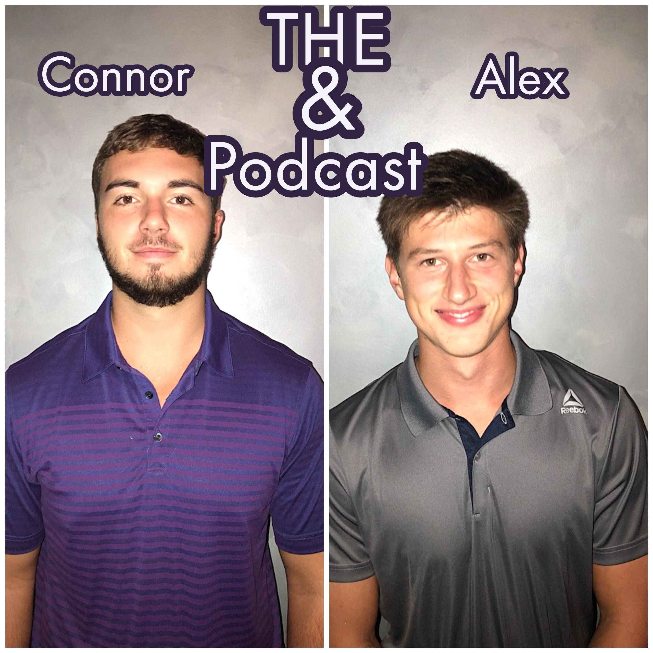The Connor & Alex Podcast