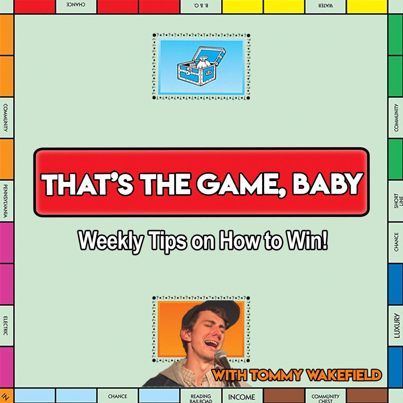 That's The Game Baby!