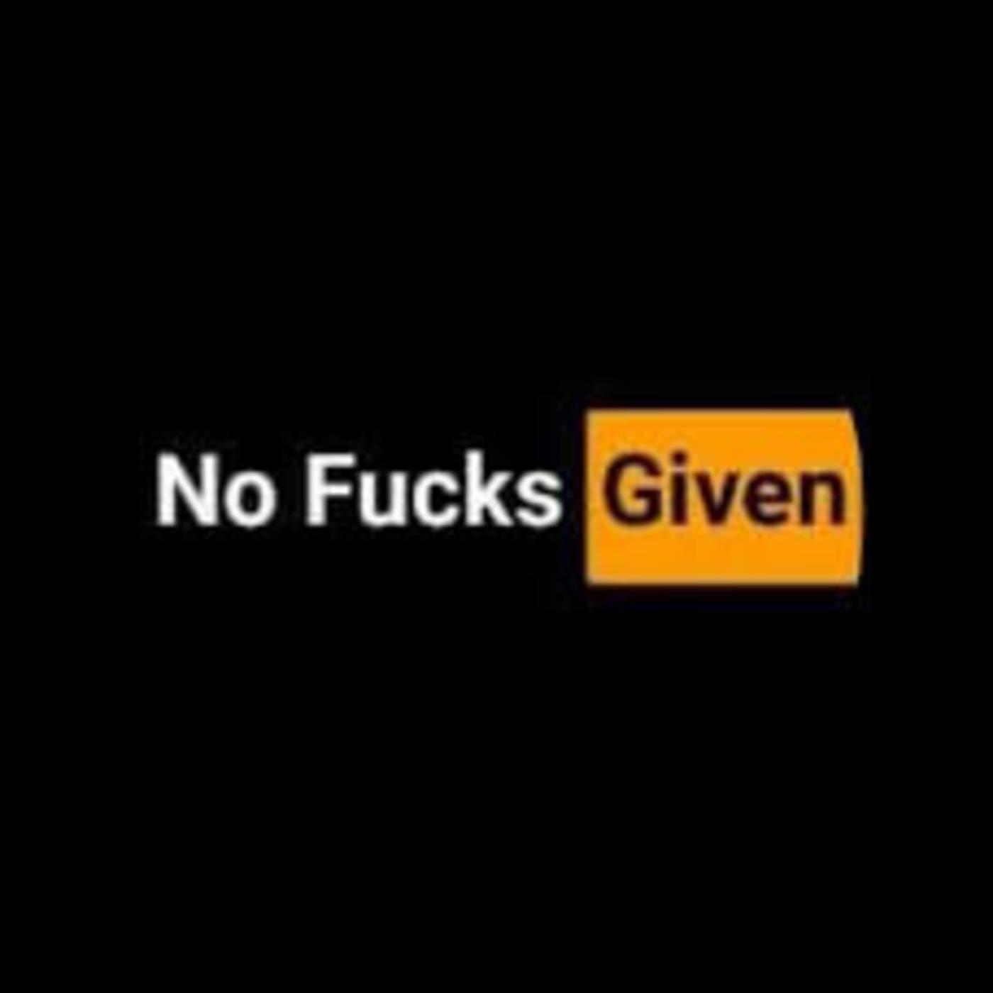 No F**CKS Given