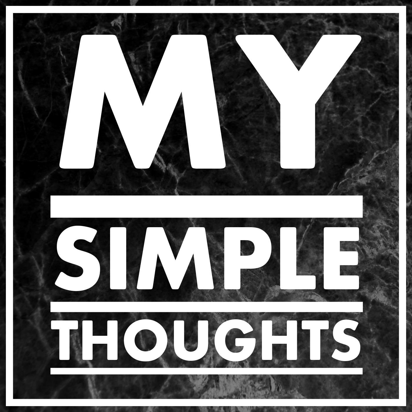 My Simple Thoughts
