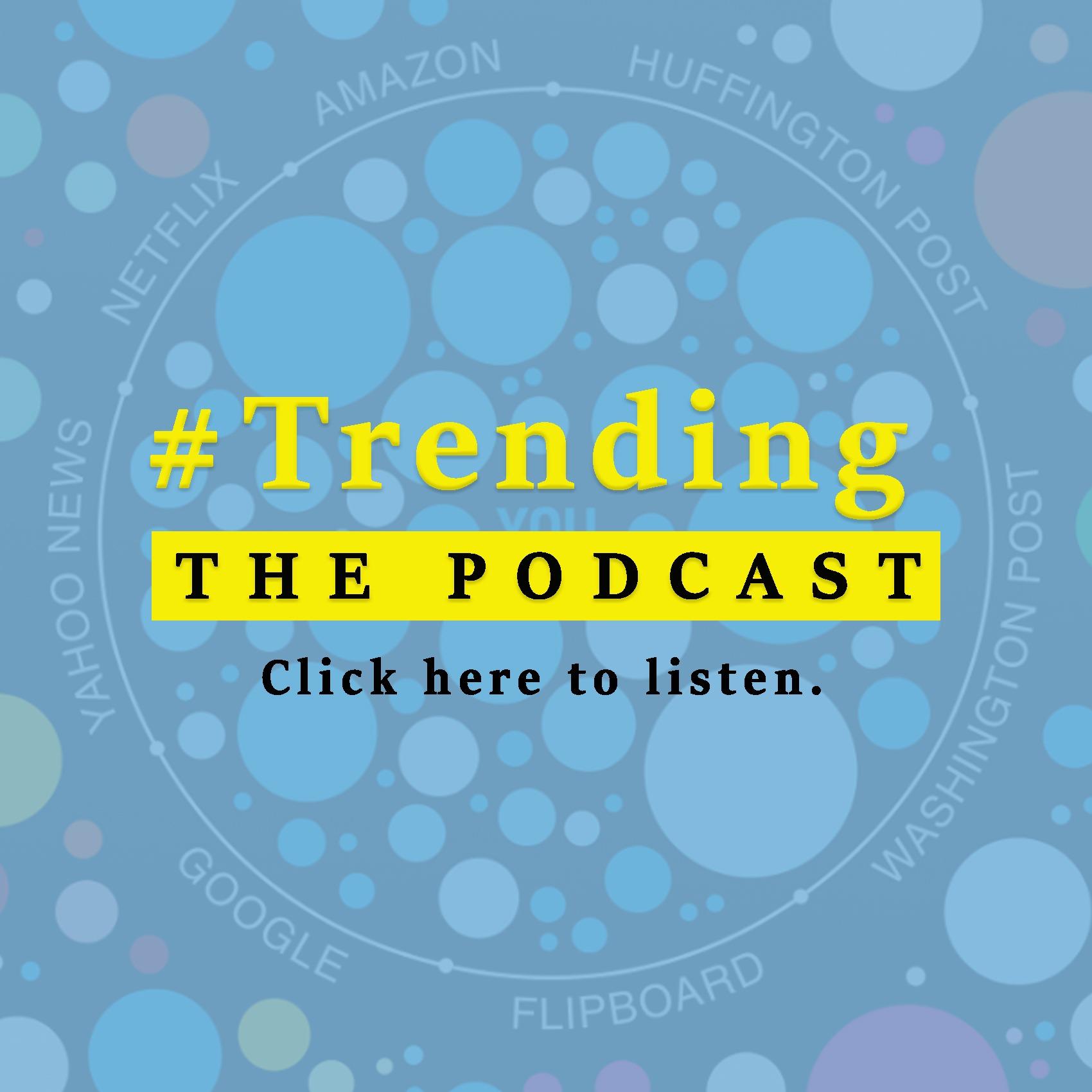#Trending The Podcast