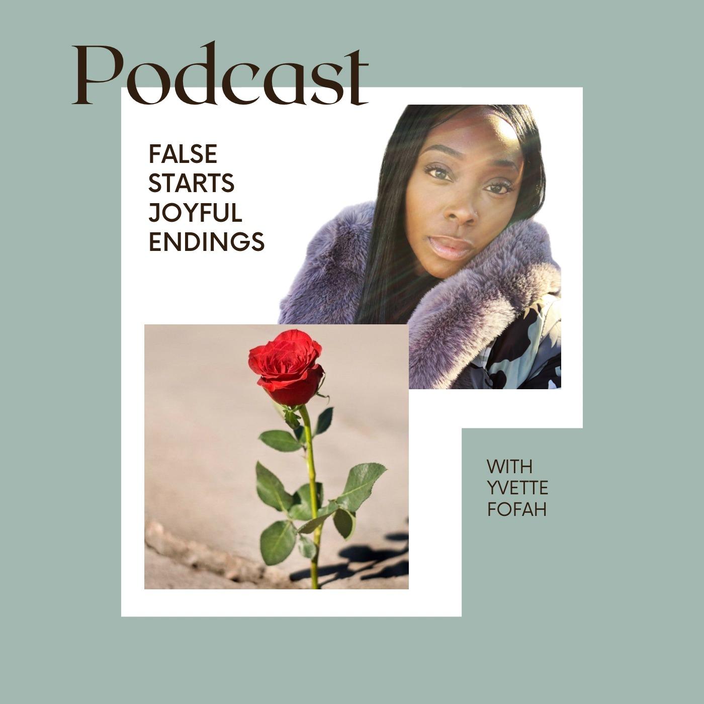 False Starts Joyful Endings