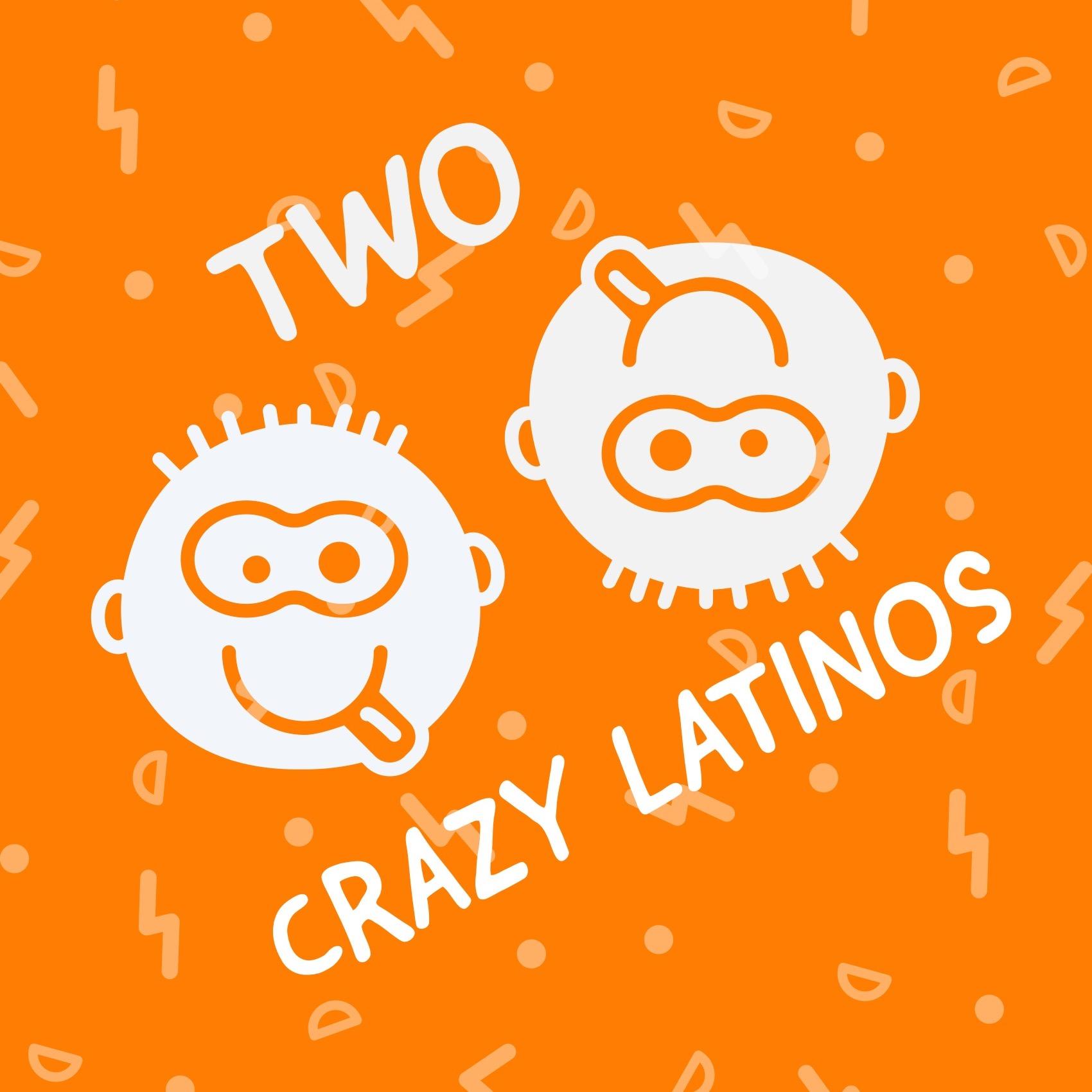 Two Crazy Latinos