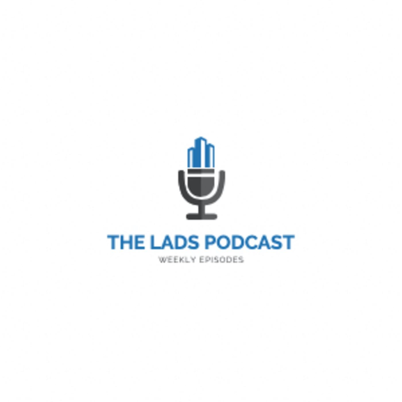 The Lads Podcast