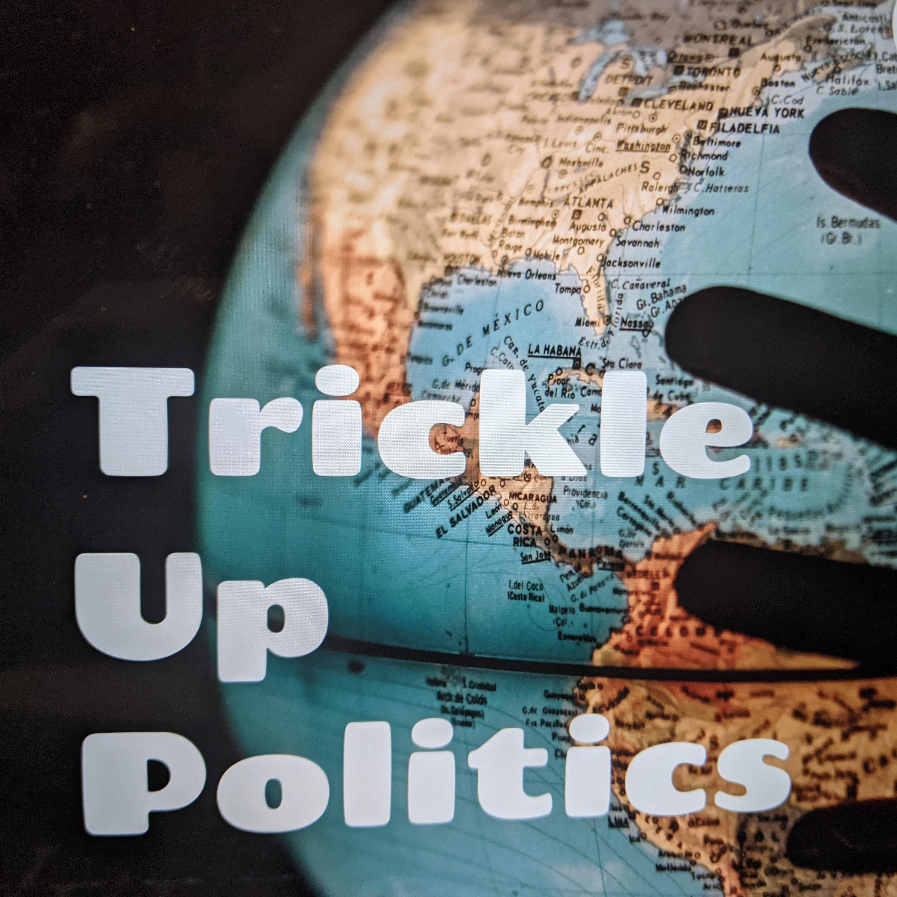 Trickle Up Politics