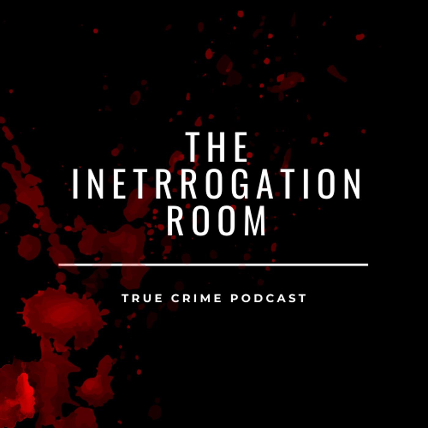 The Interrogation Room