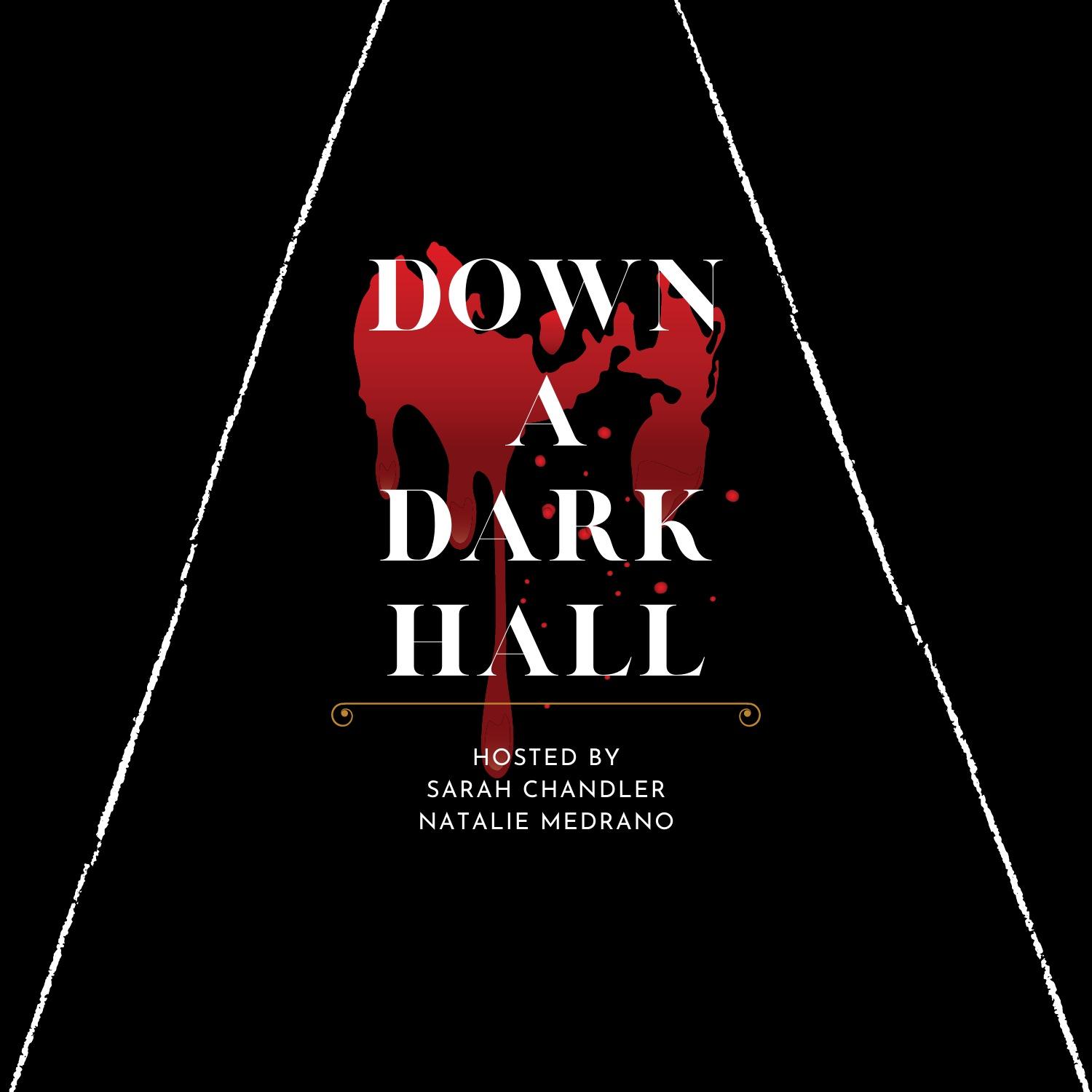 Down a Dark Hall