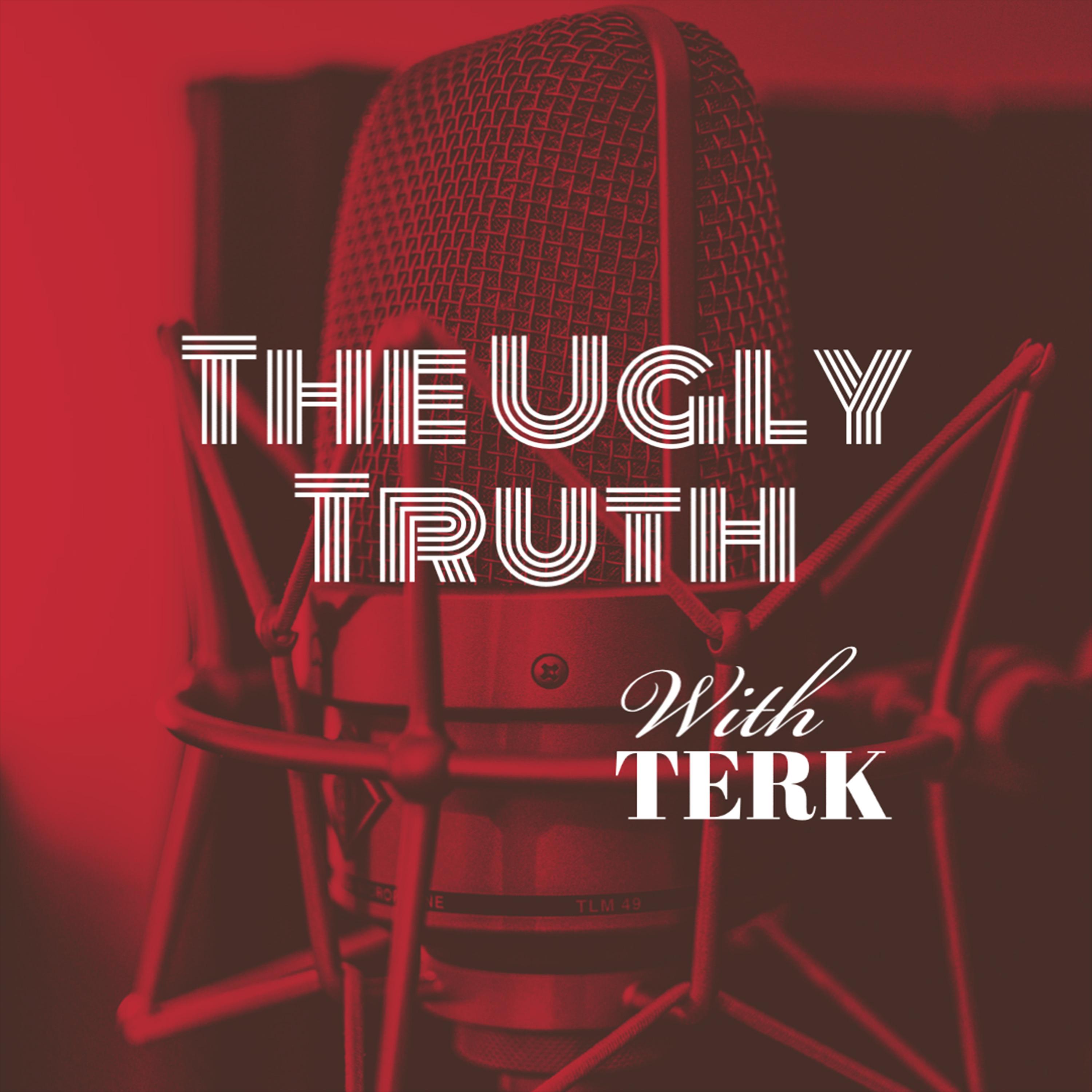 The Ugly Truth with Terk