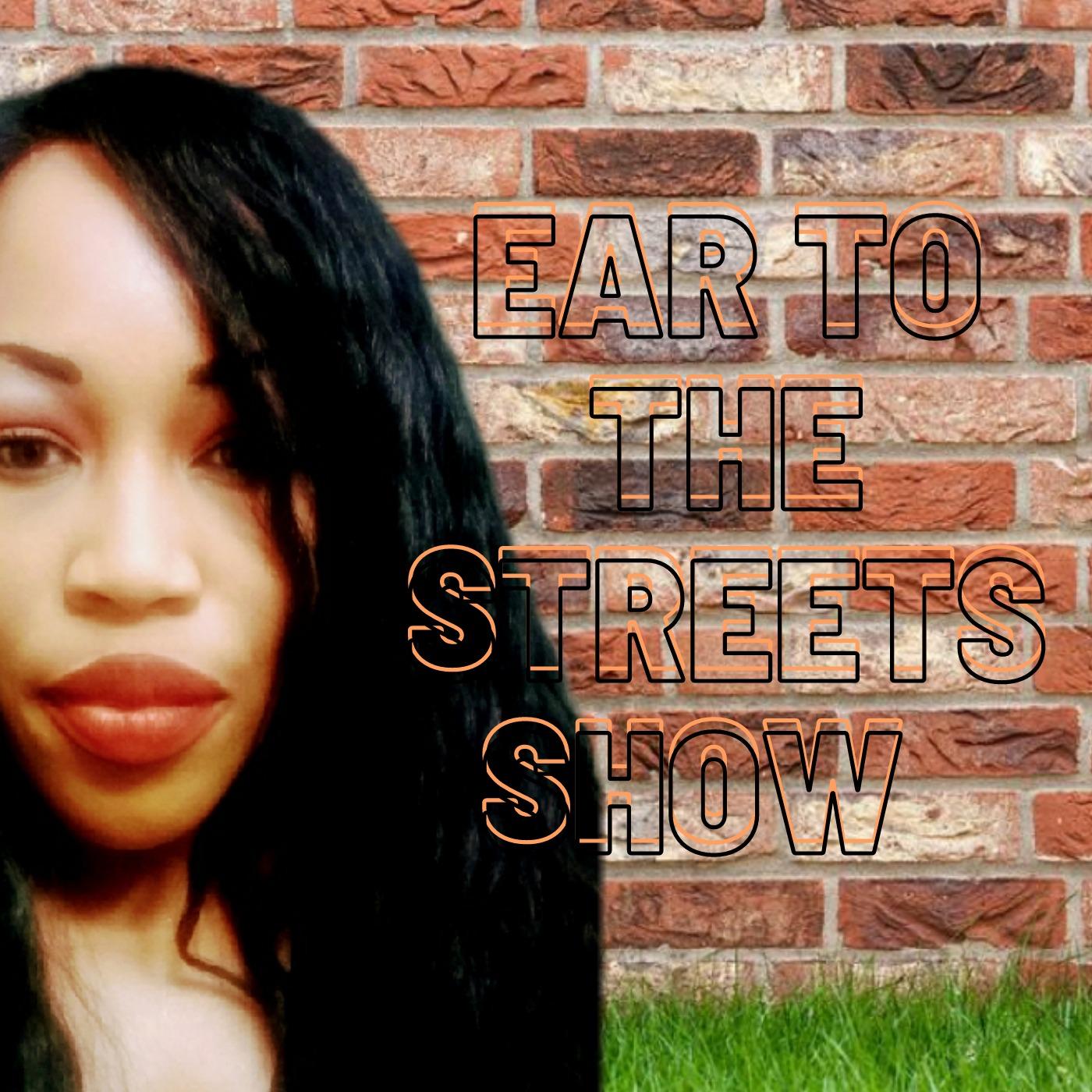 Ear to The Streets Show