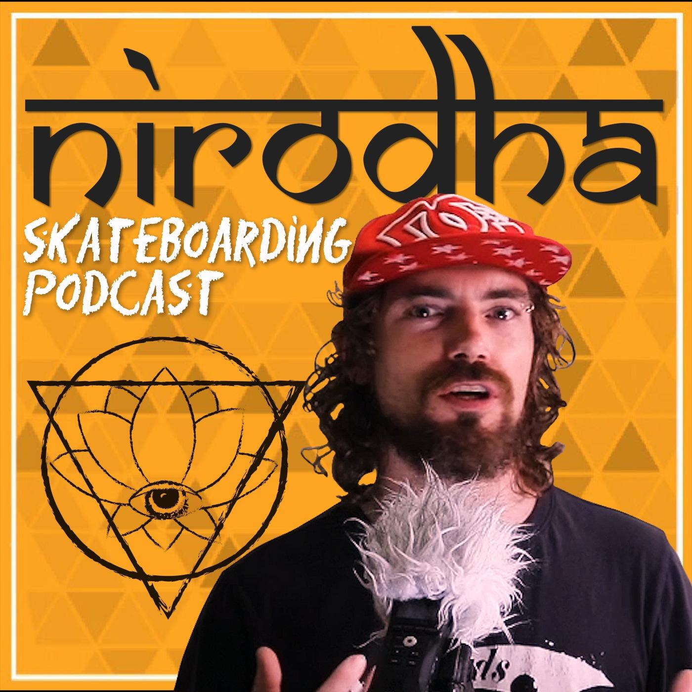 Nirodha Skateboarding