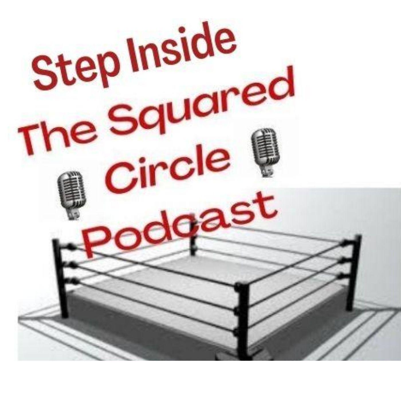 Step Inside The Squared Circle Podcast