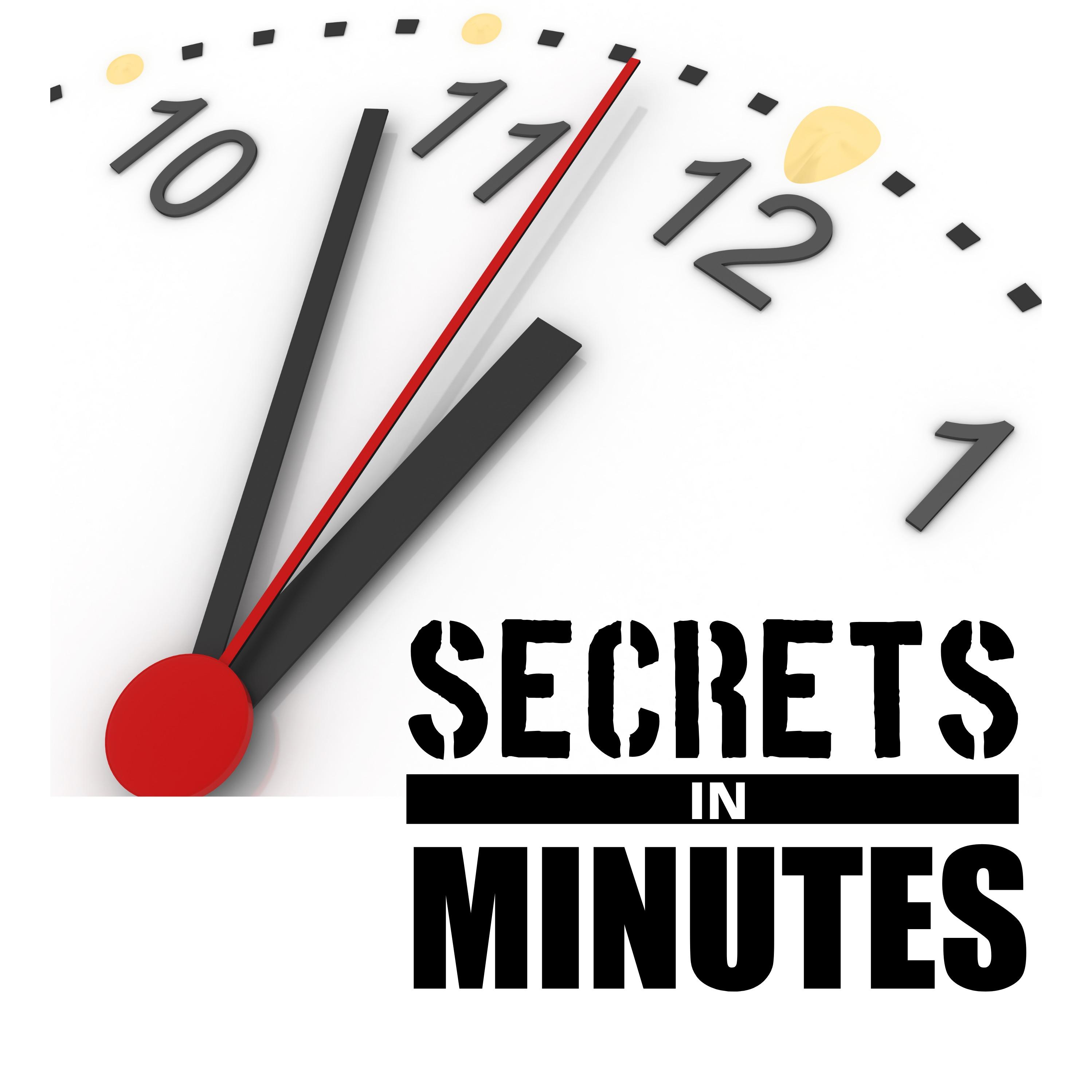 SECRETS IN MINUTES