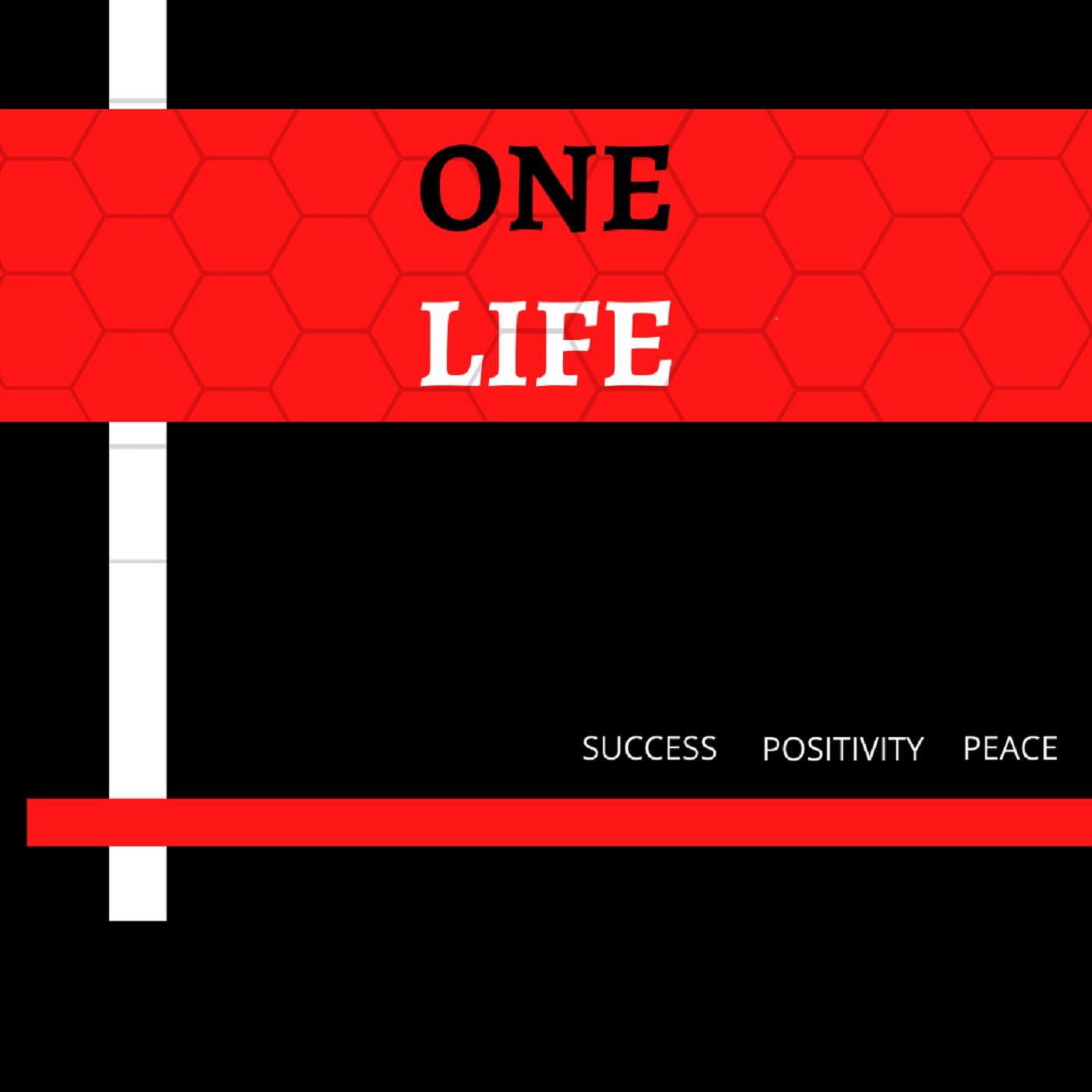 ONE LIFE