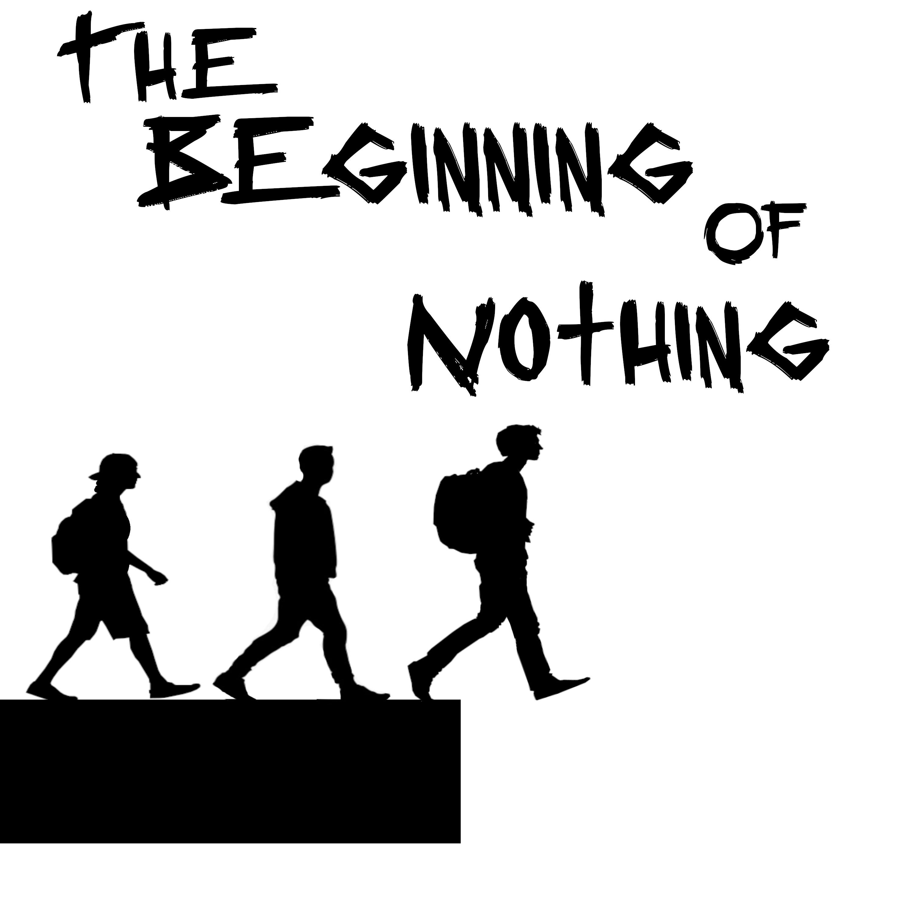 The Beginning of Nothing