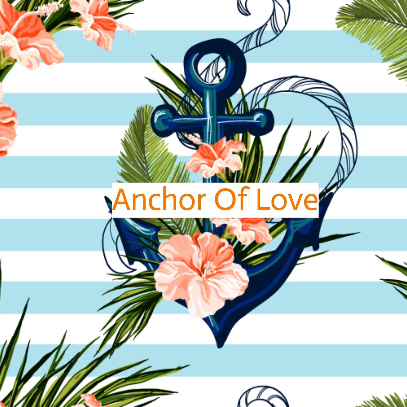 Anchor Of Love
