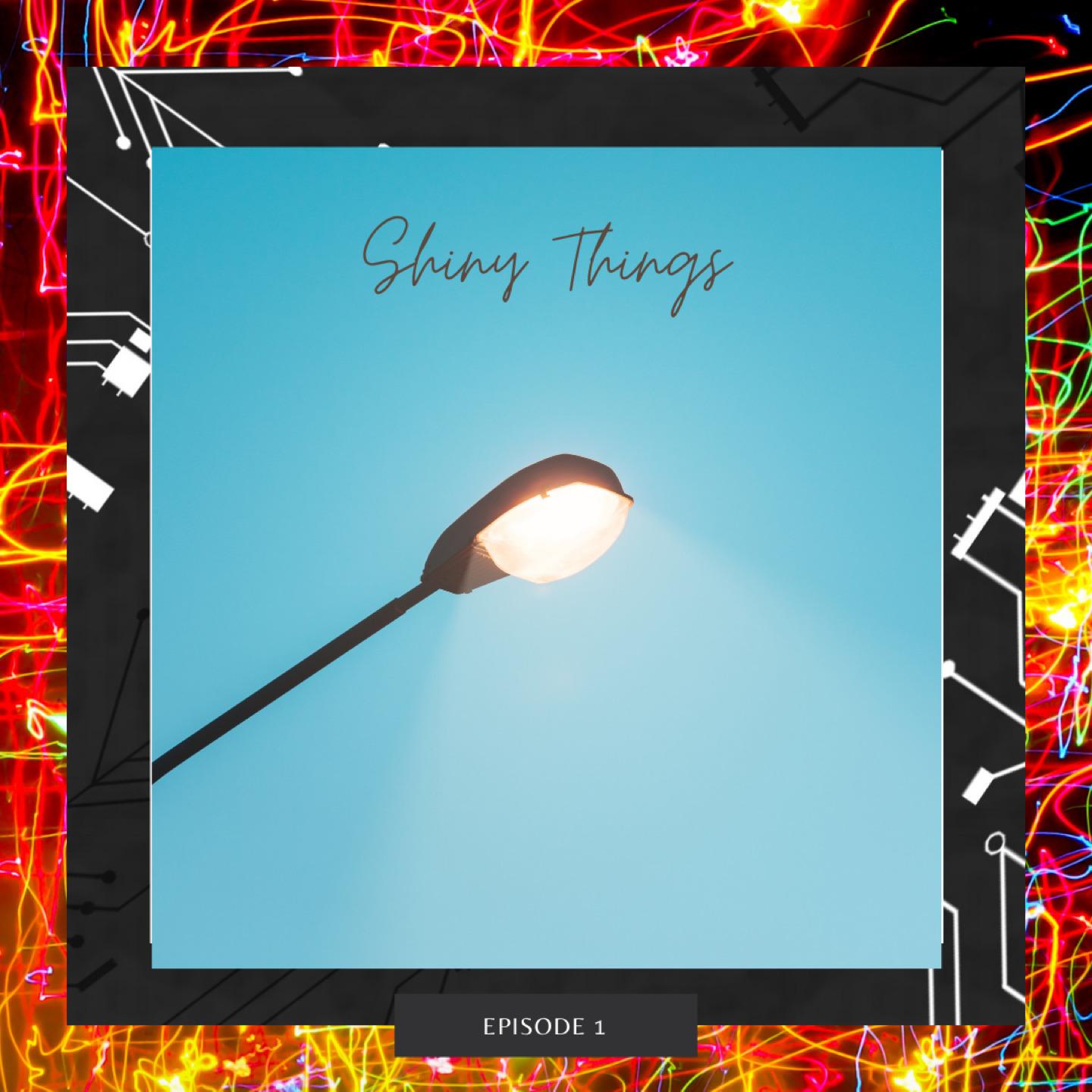 Shiny Things