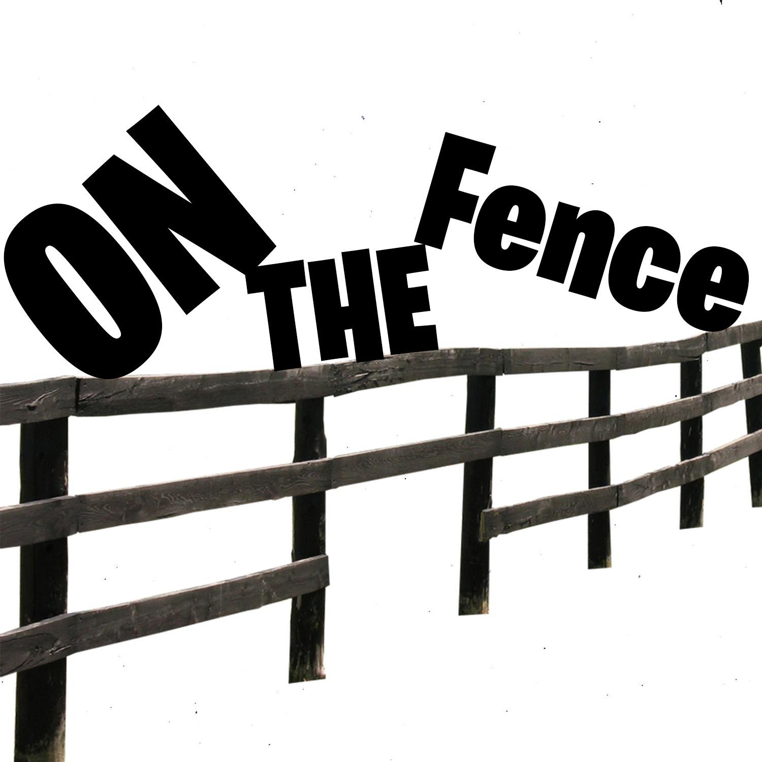On The Fence
