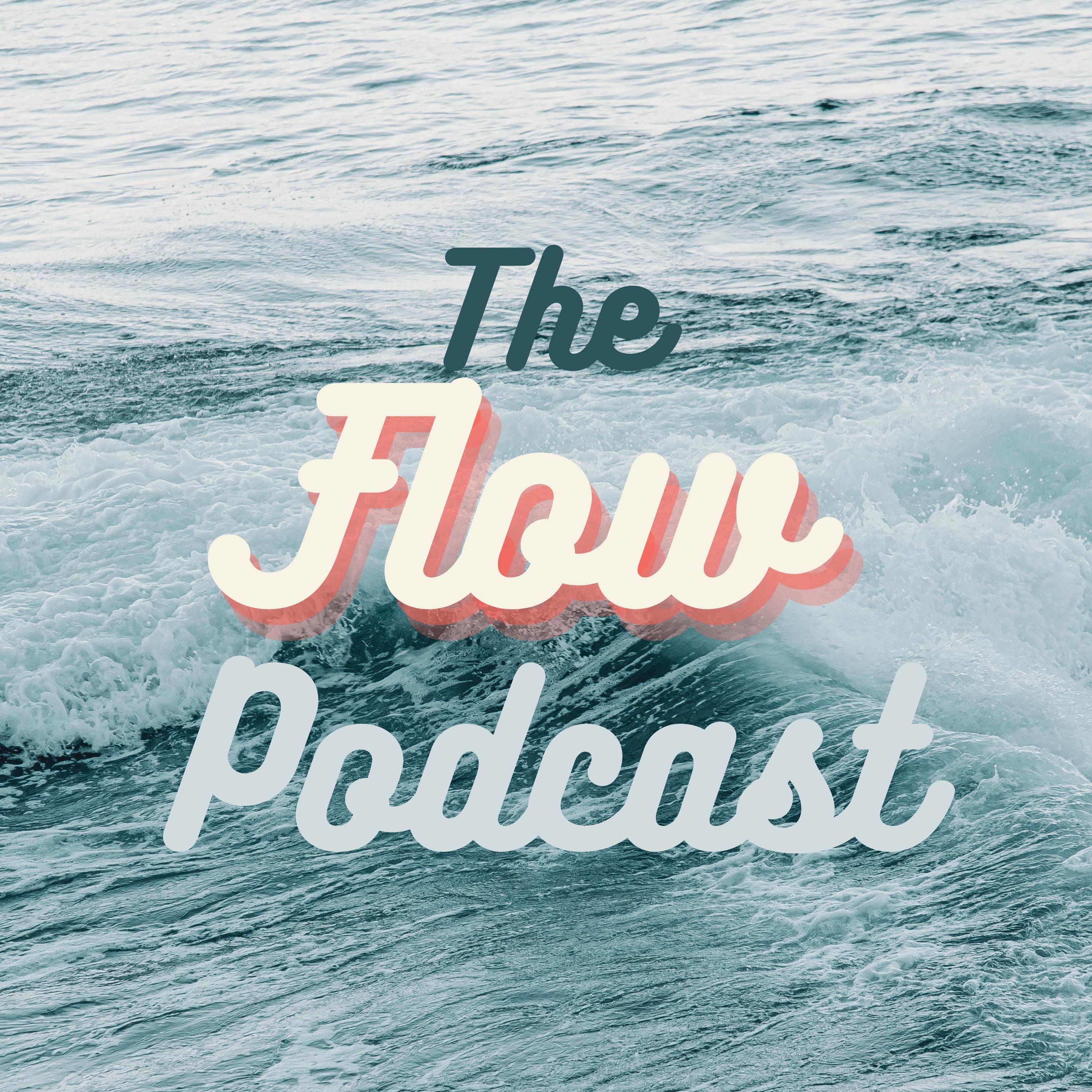 The Flow Podcast