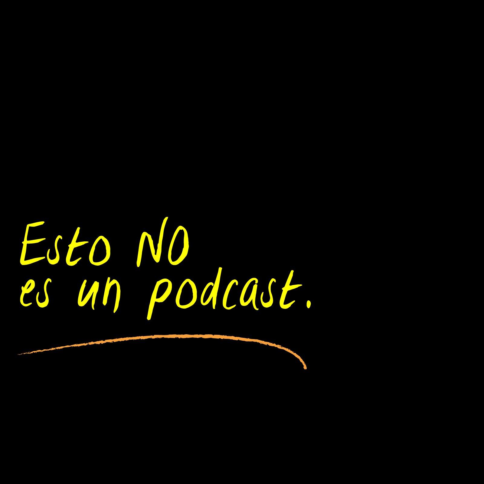 Esto NO es un podcast