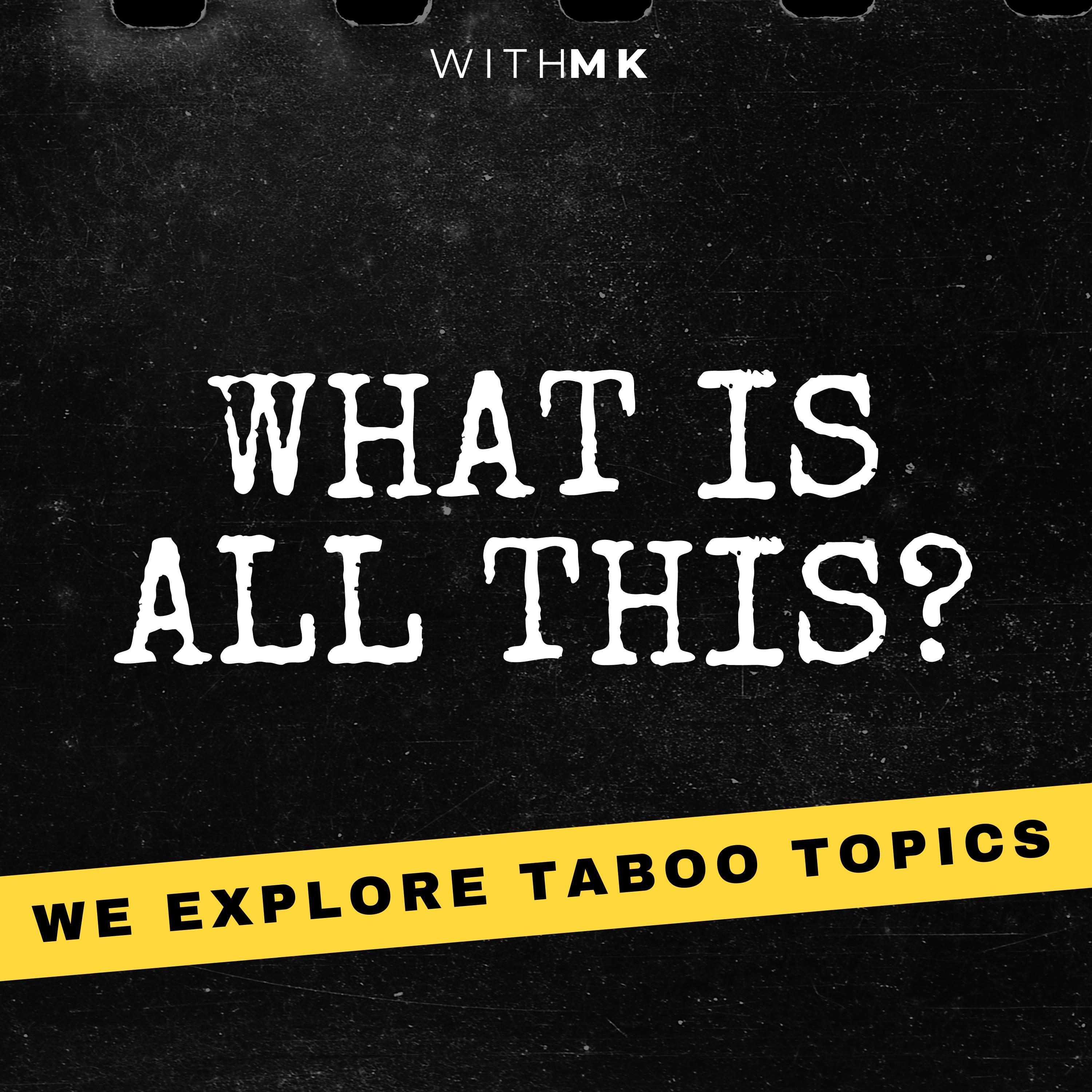 WHAT IS ALL THIS?