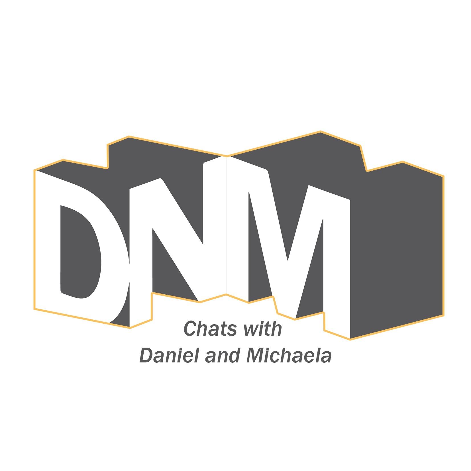 DnM's with Daniel and Michaela
