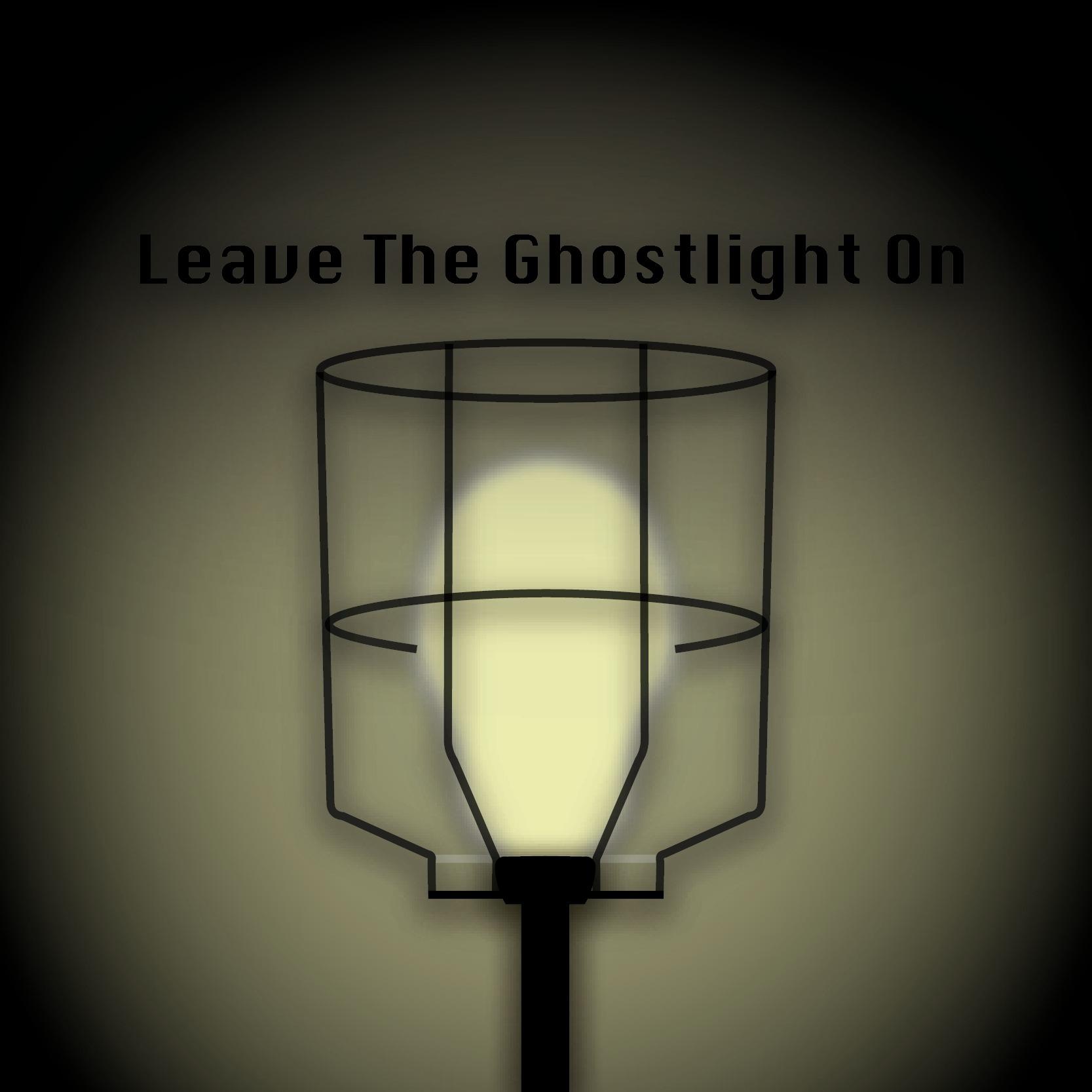 Leave the Ghostlight On