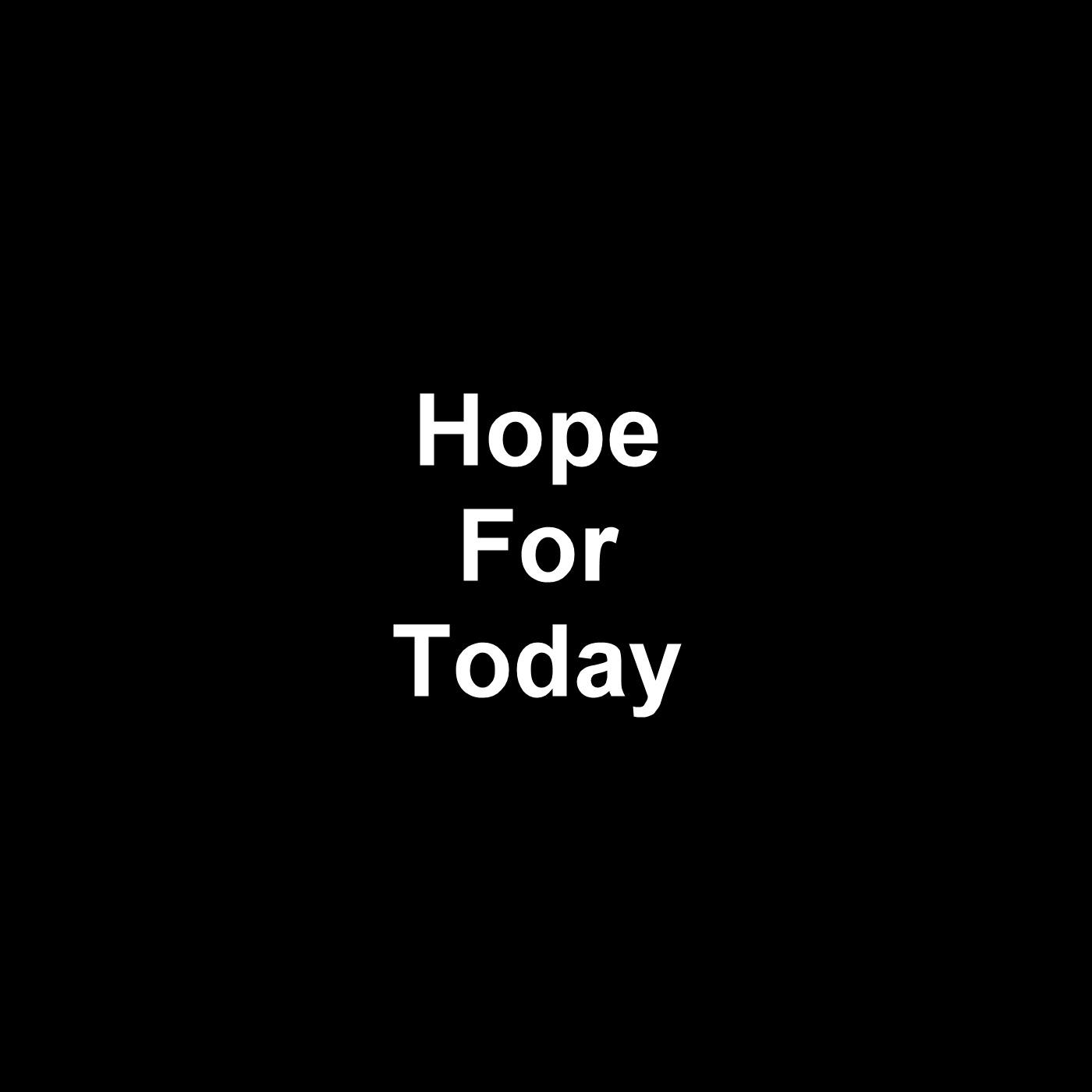 Hope For Today