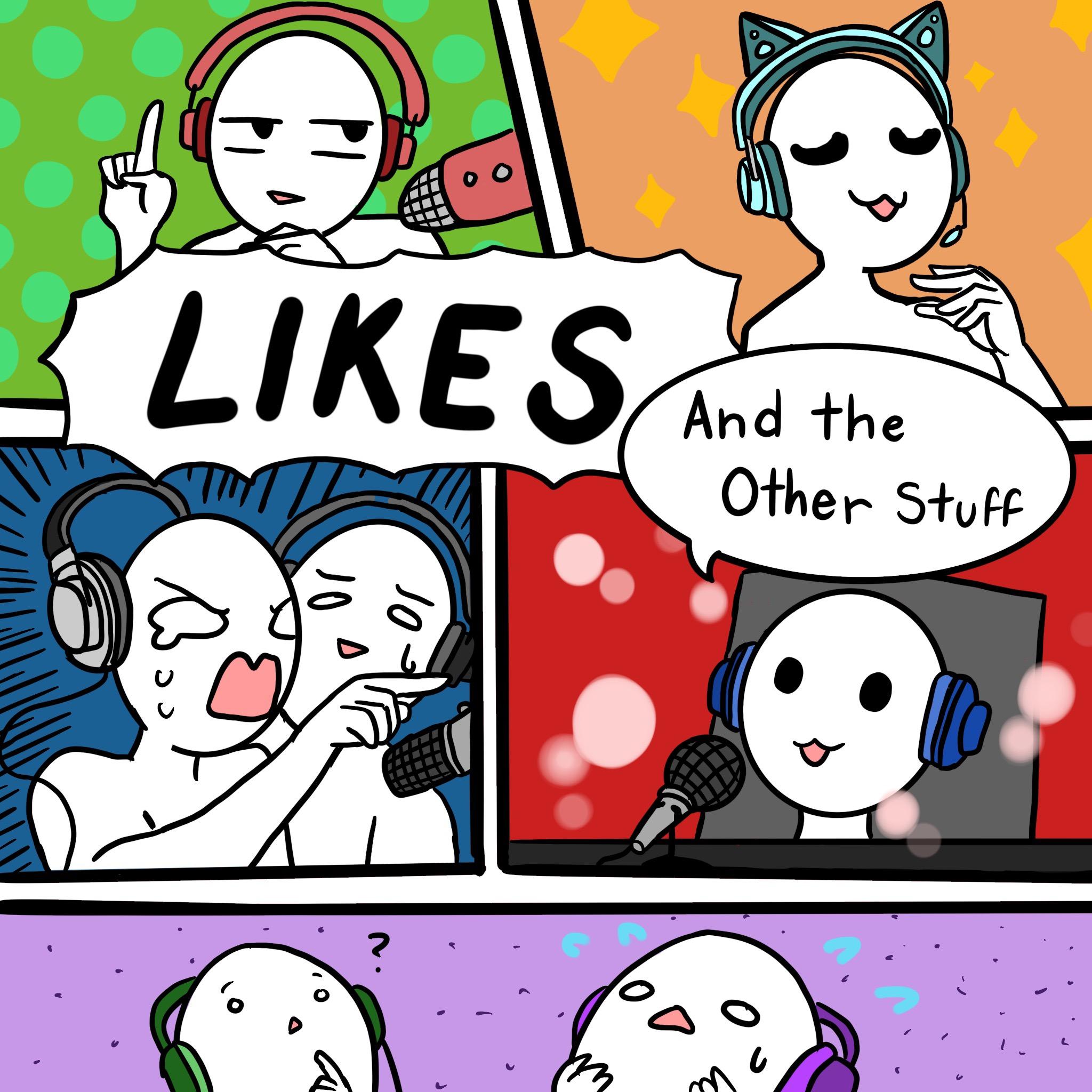 Likes and the Other Stuff