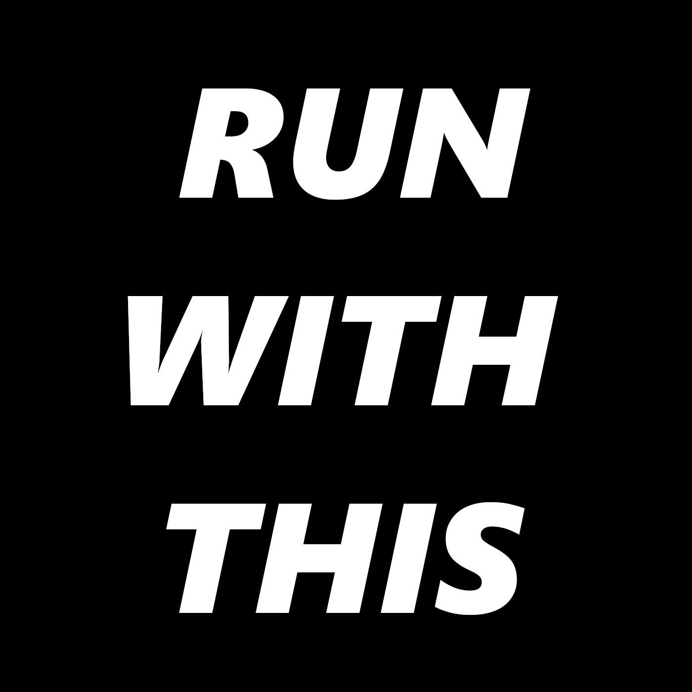 run with this