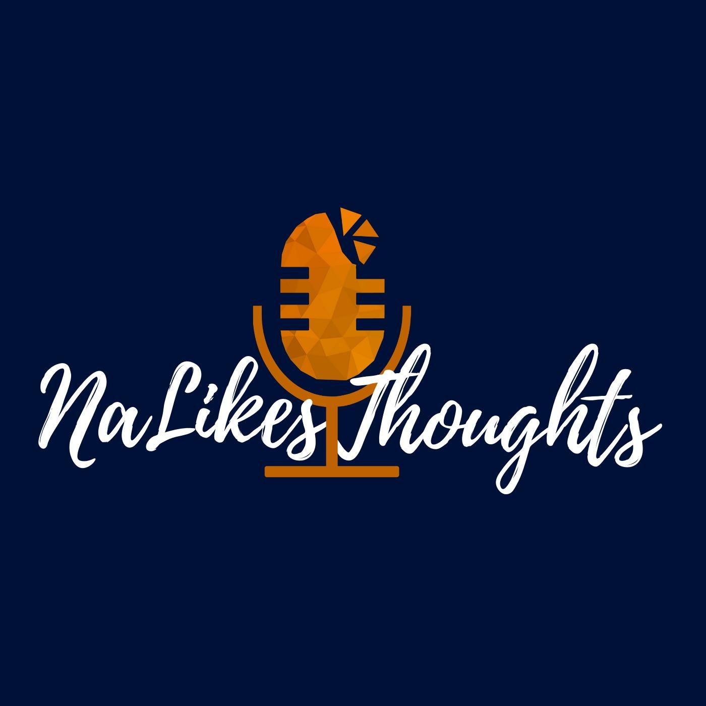 Nalikes Thoughts