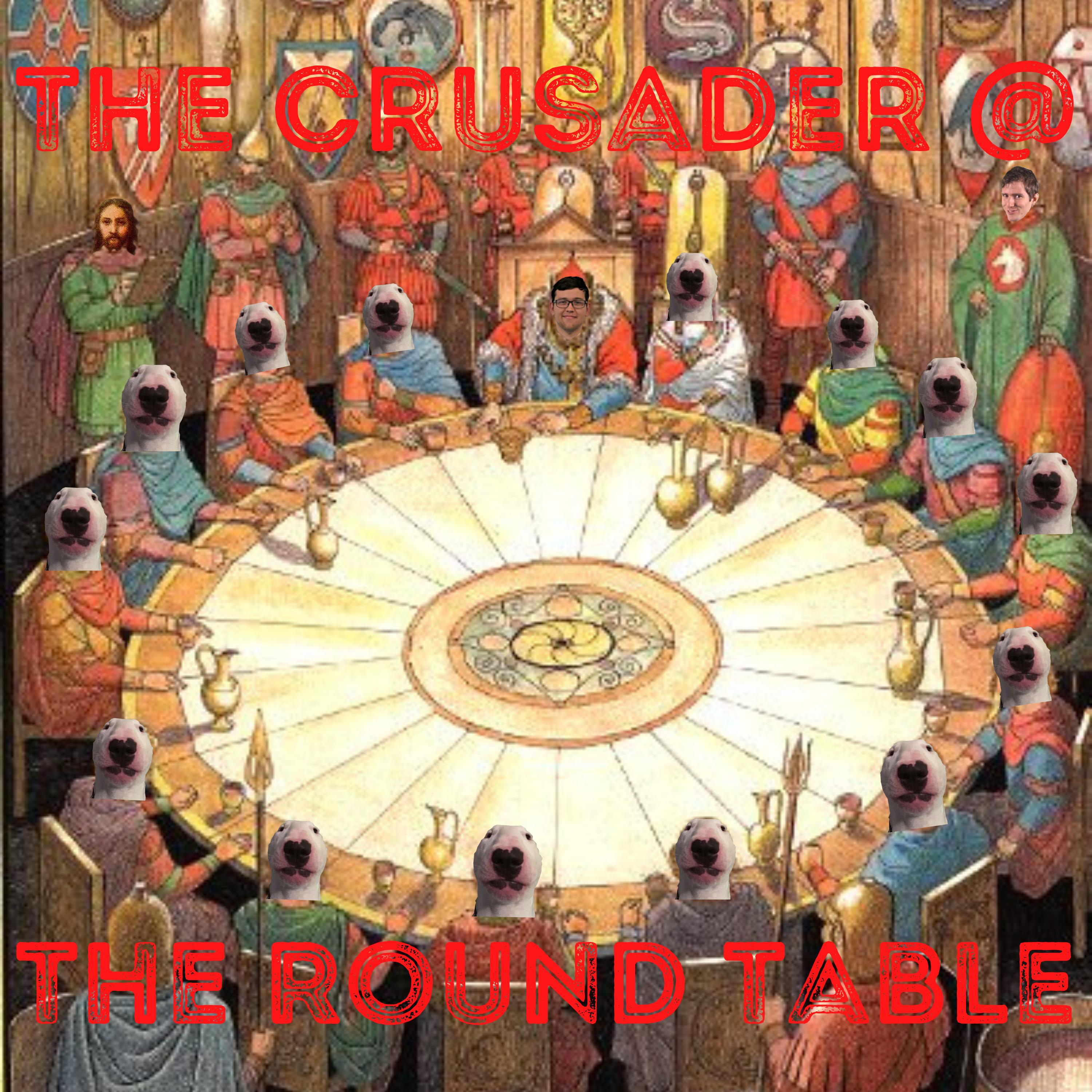 The Crusader @ The Round Table