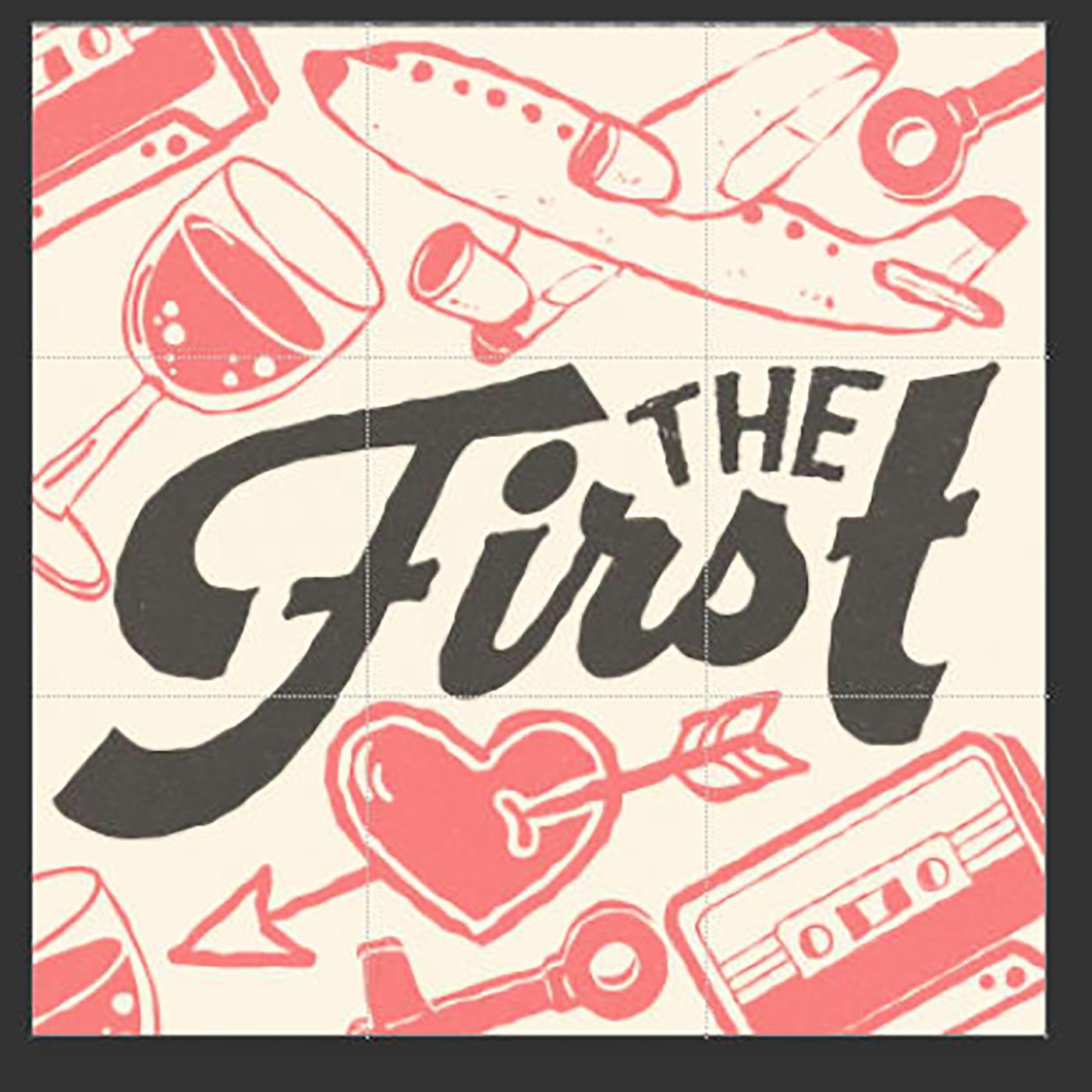 The First...