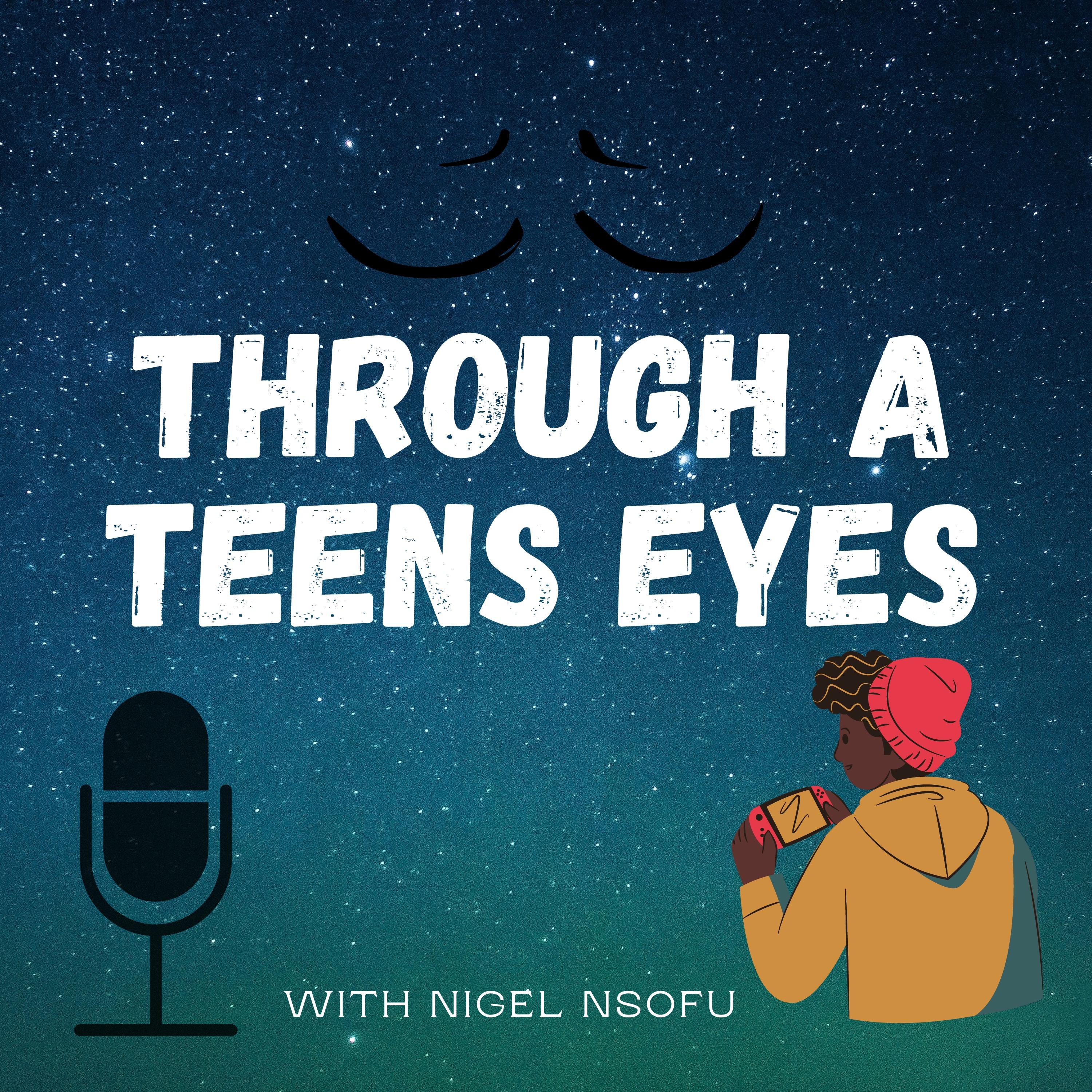 Through A Teens Eyes