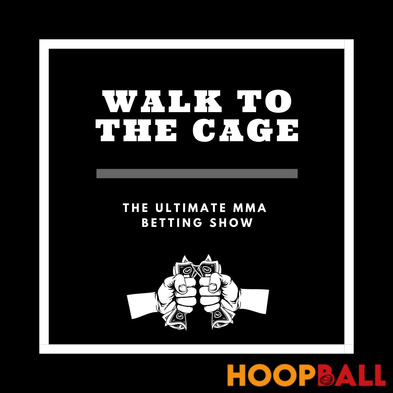 Walk to the Cage: The Ultimate MMA Betting Show