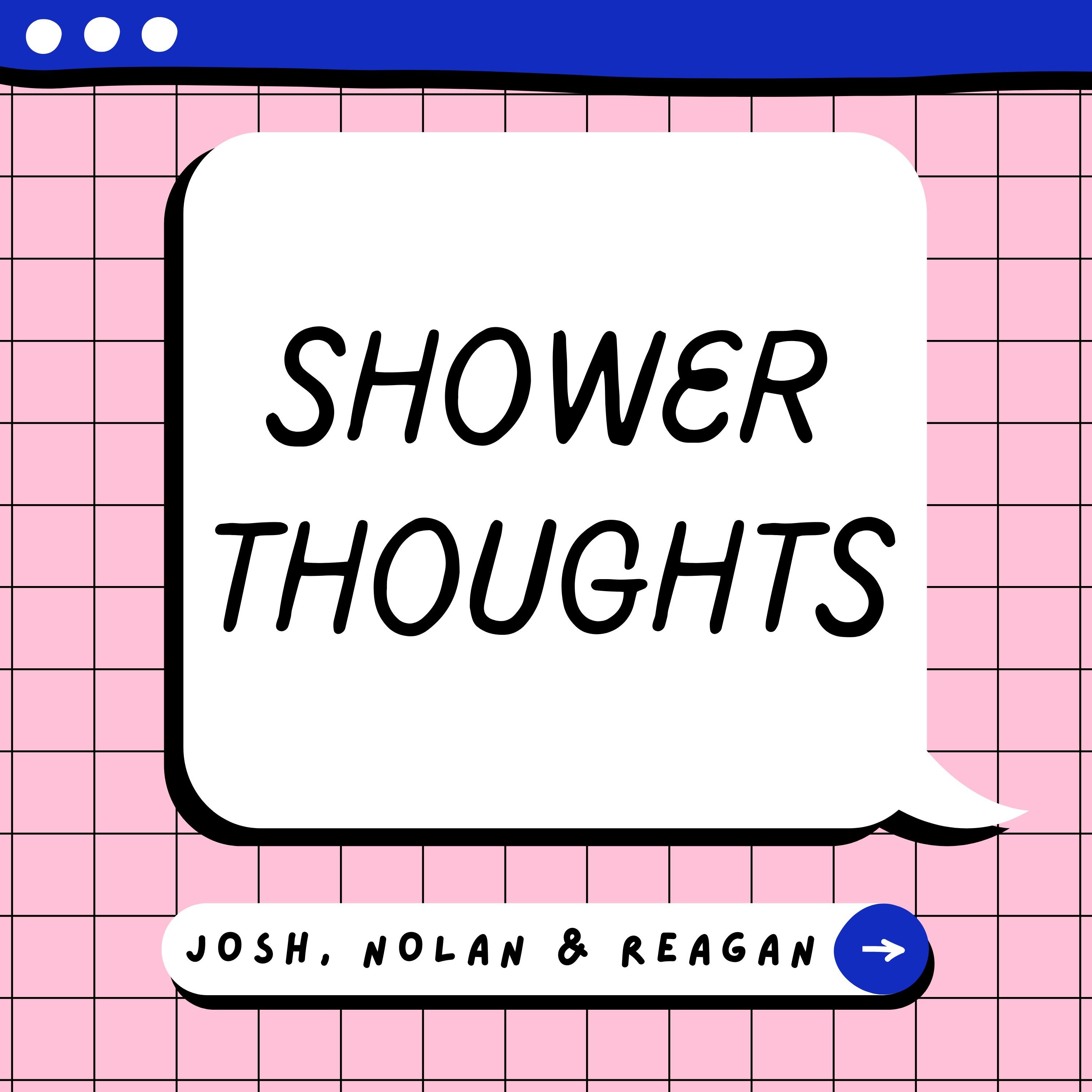 Shower Thoughts