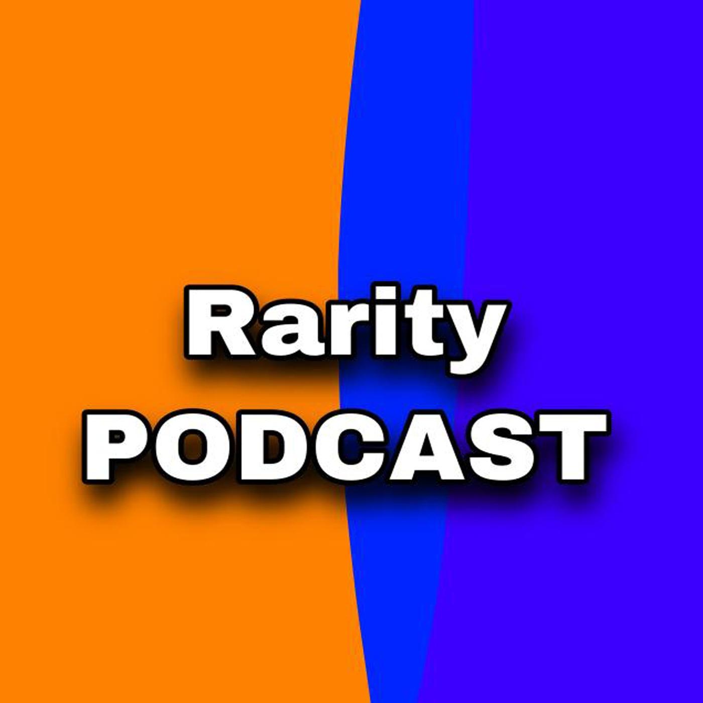 Rarity Podcast
