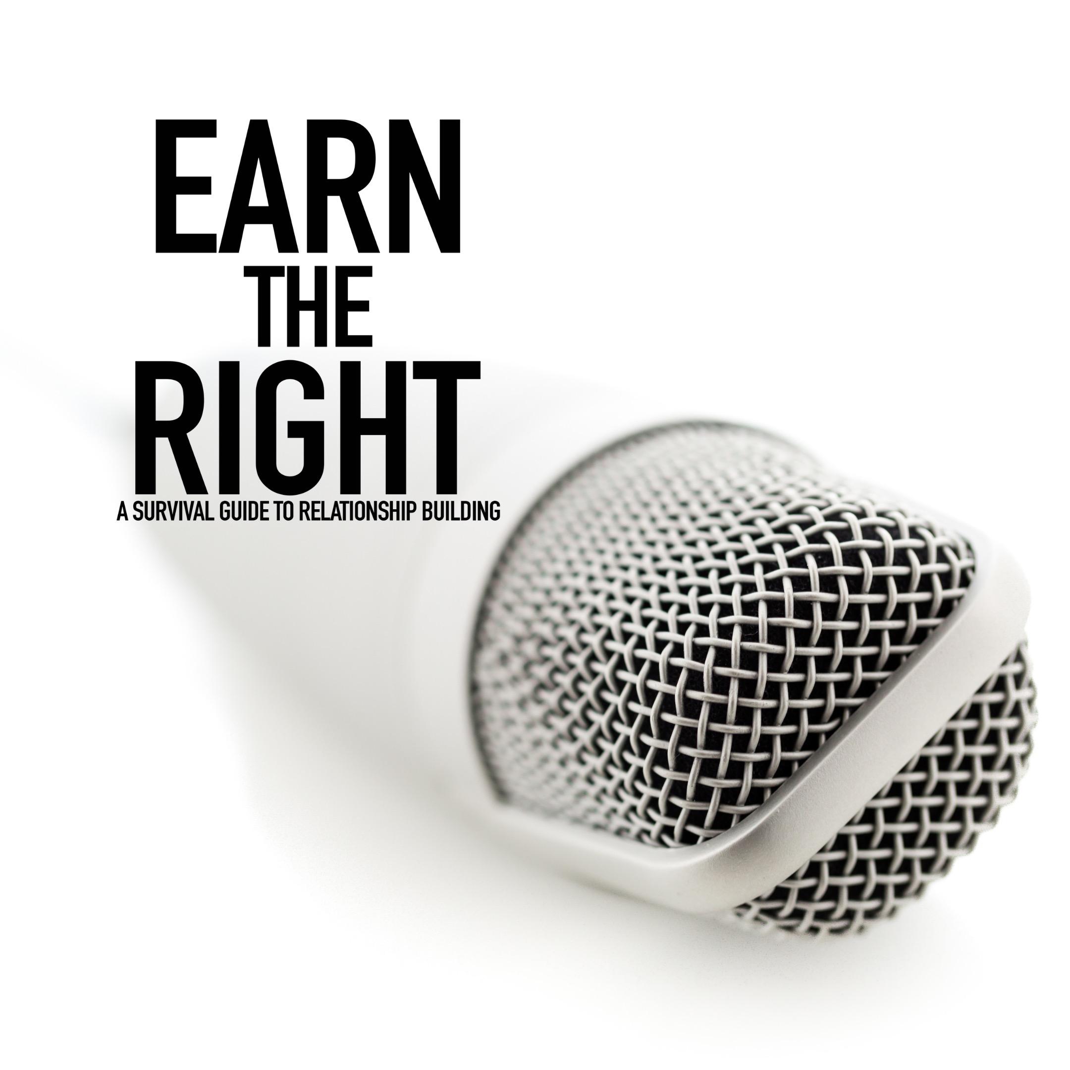 Earn the Right
