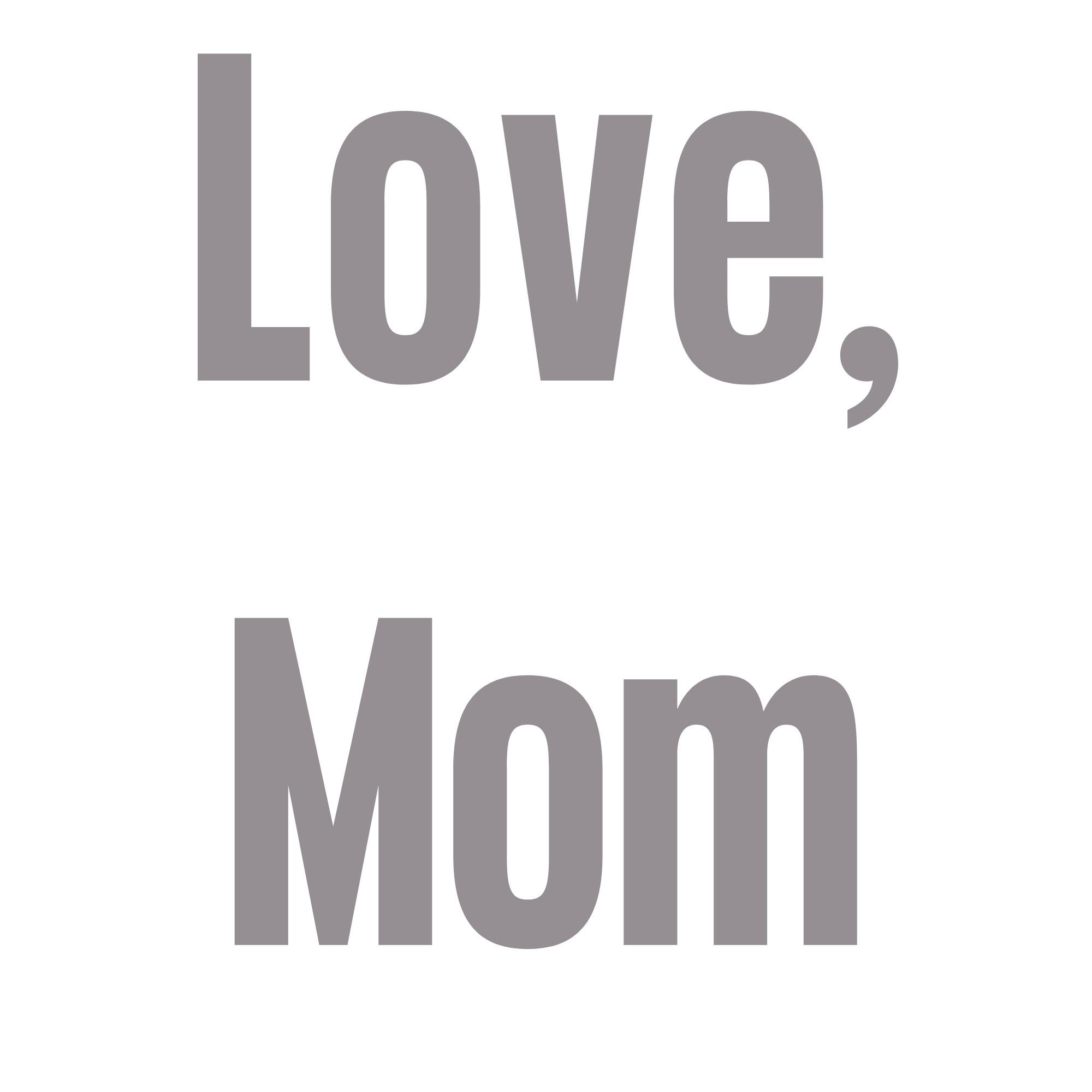 Love, Mom