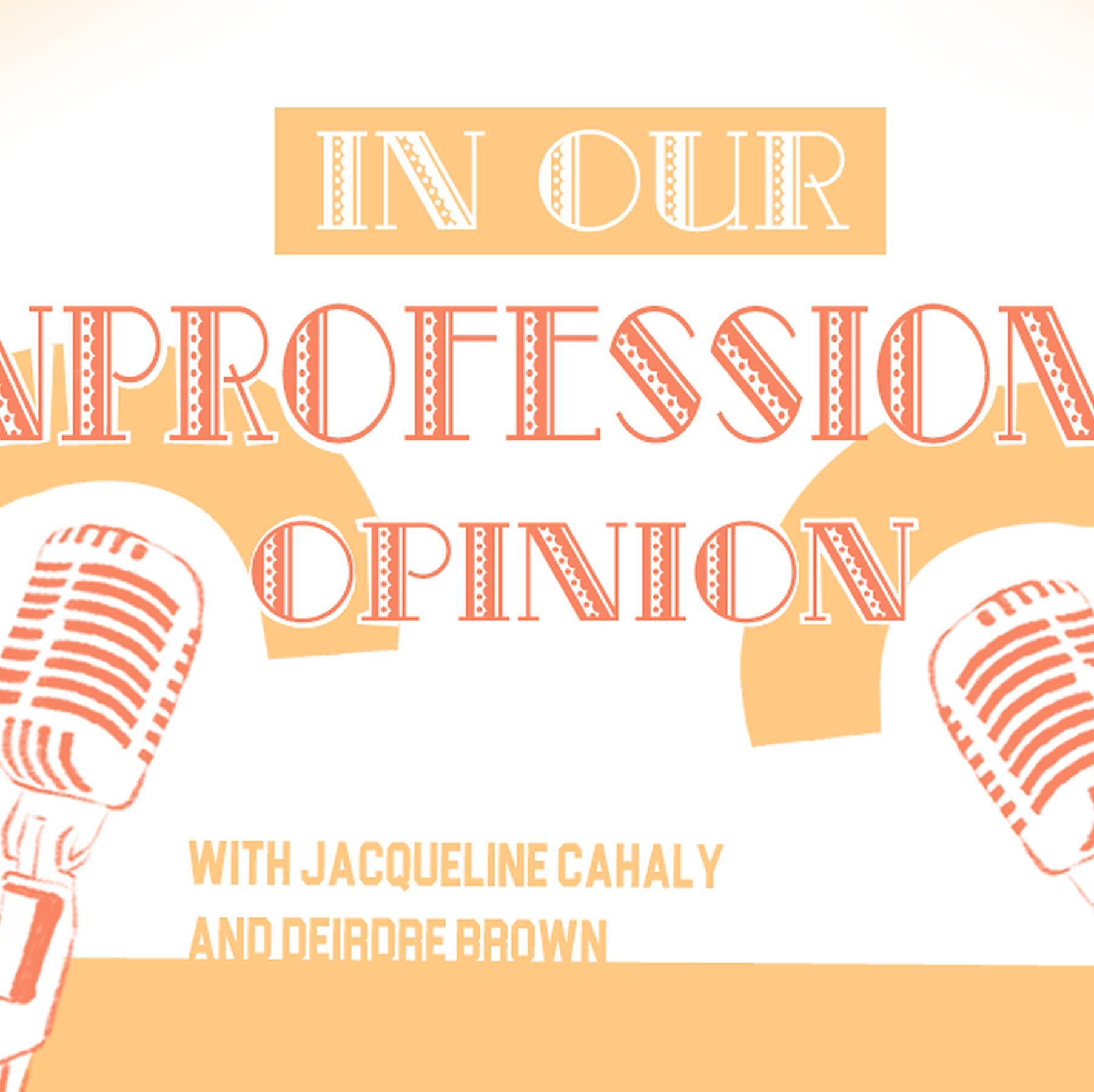 In Our Unprofessional Opinion
