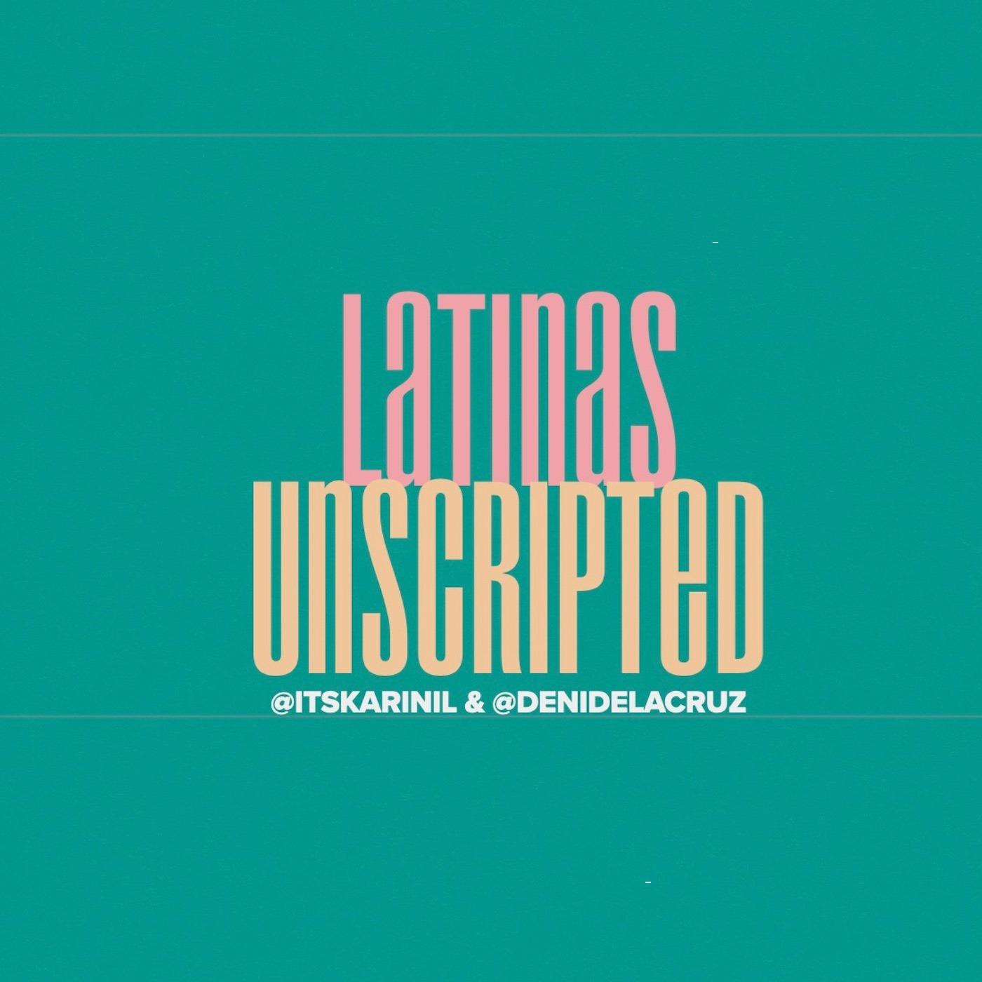 Latinas Unscripted