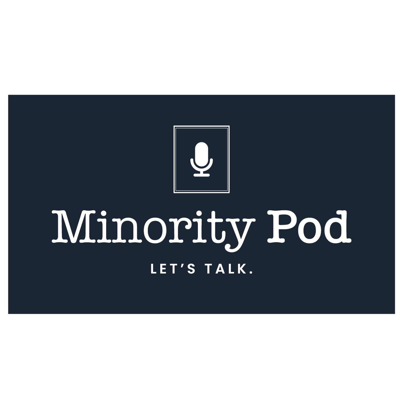 The Minority Pod