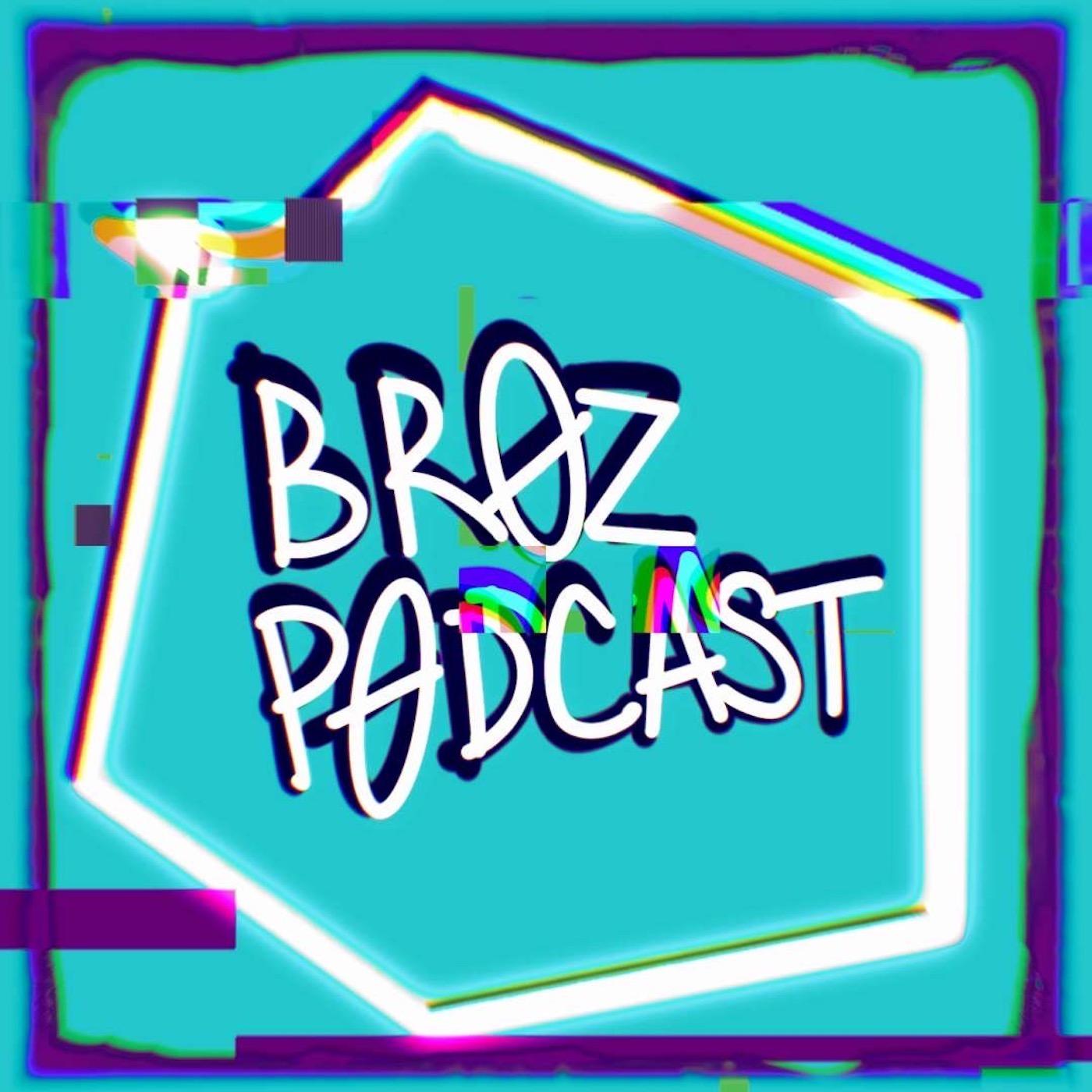 Broz Podcast