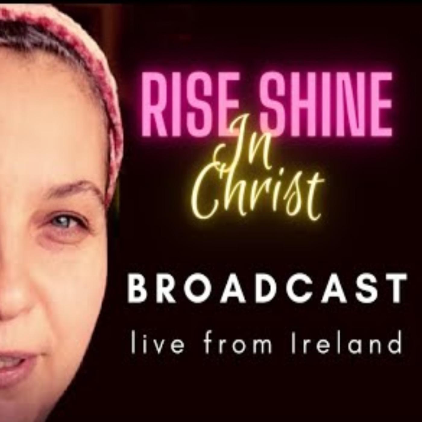 Rise & Shine In Christ