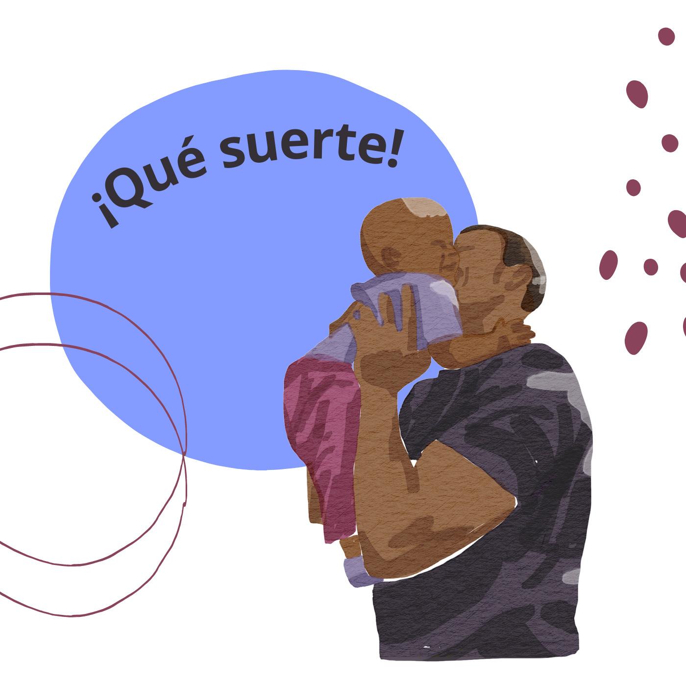 ¡Qué suerte!