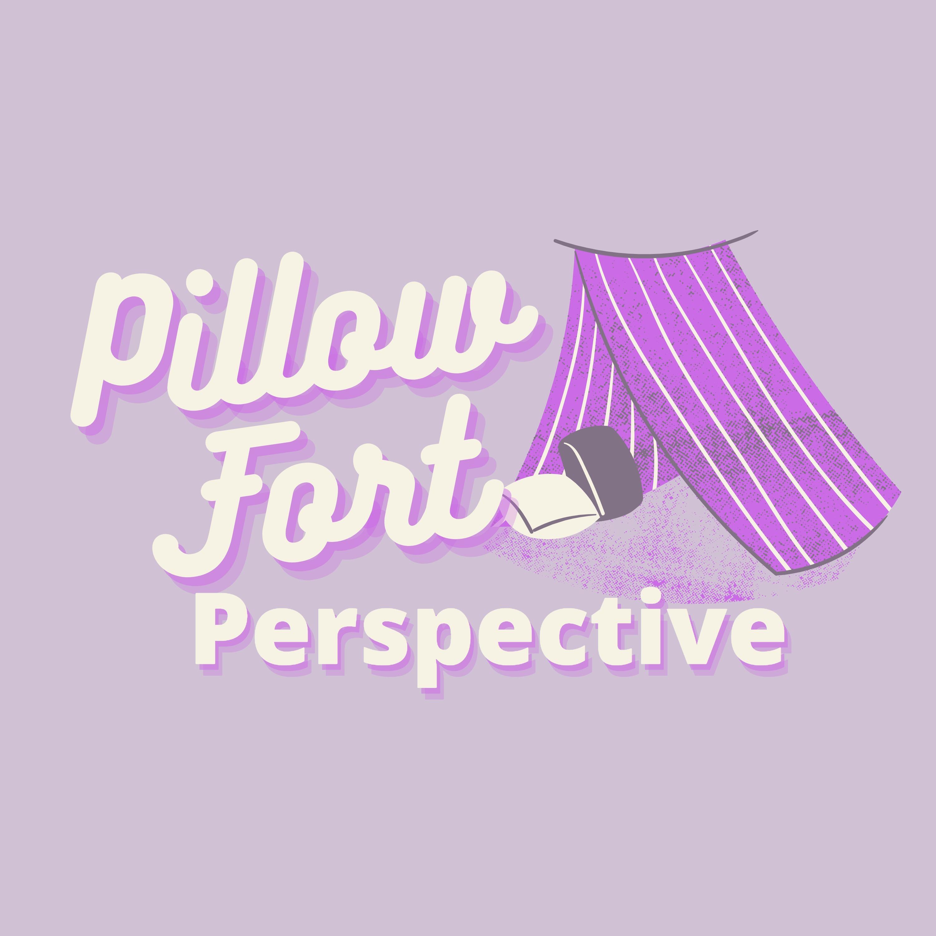 Pillow Fort Perspective
