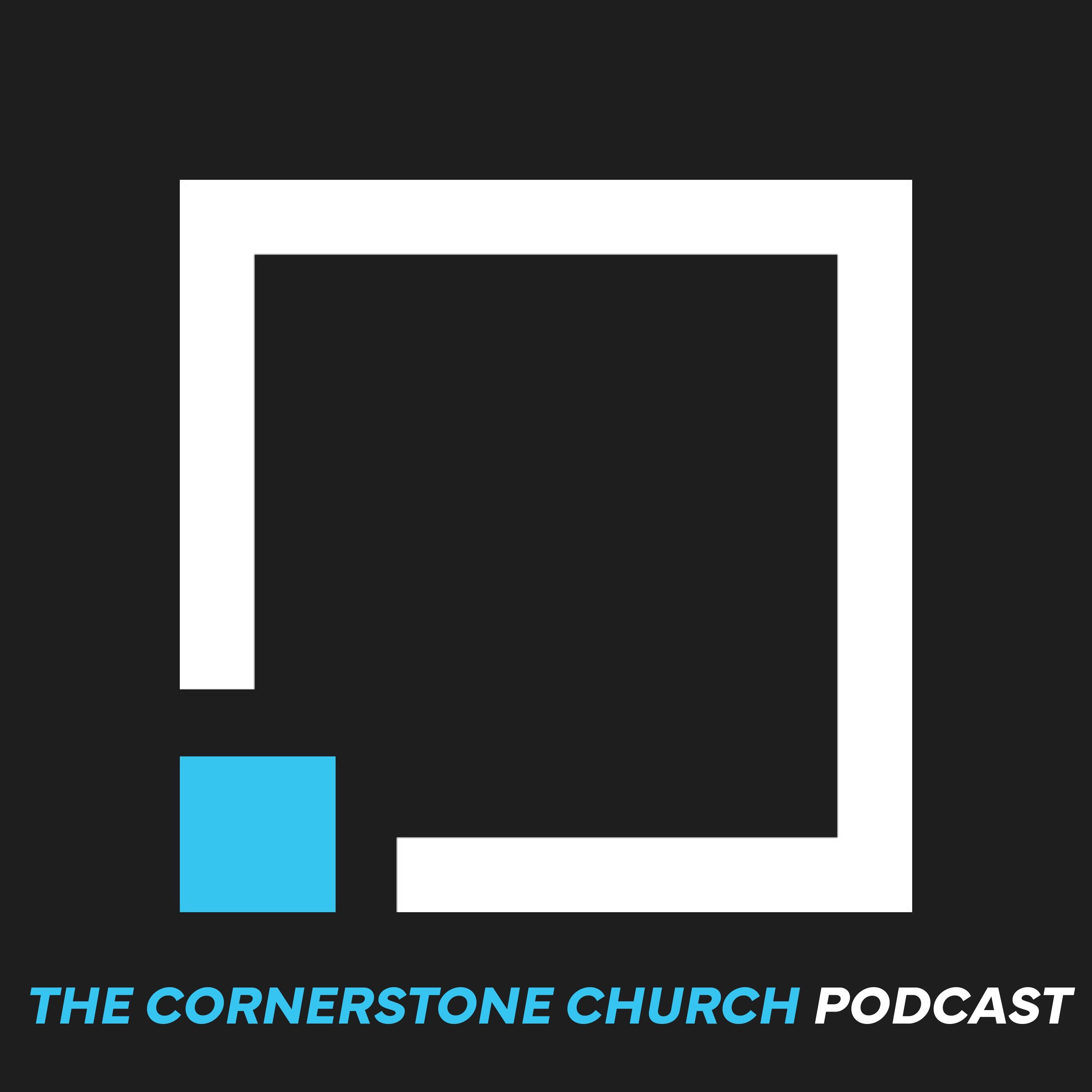 The Cornerstone Church Podcast