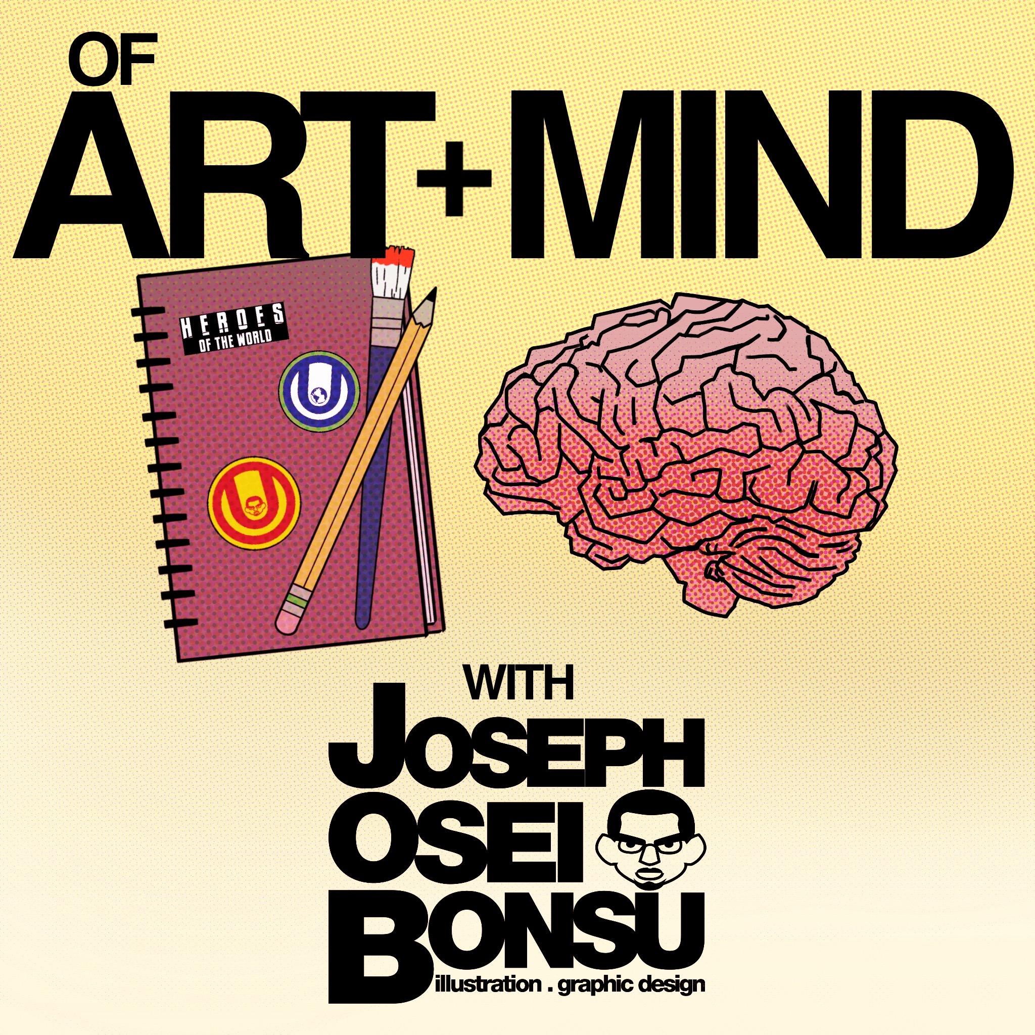 Of Art + Mind With Joseph Osei Bonsu