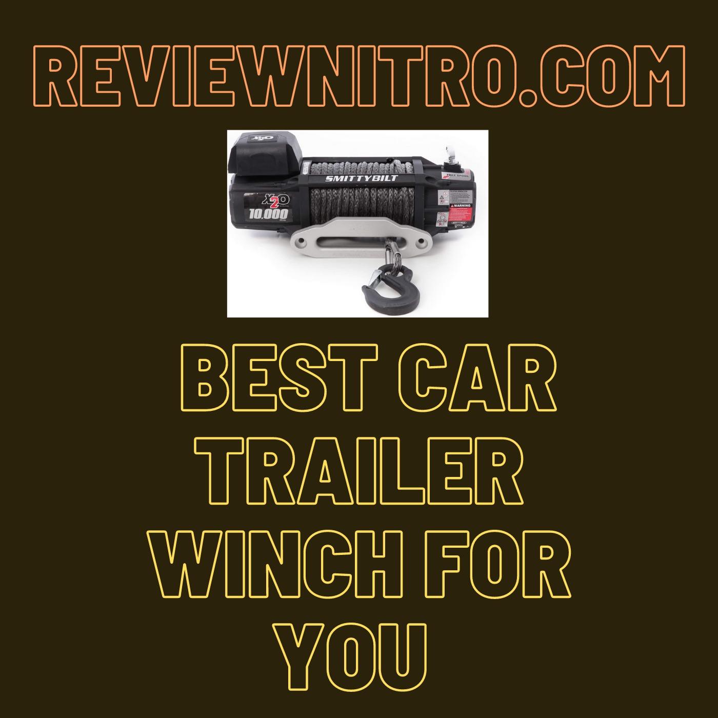 The best car trailer winch for you